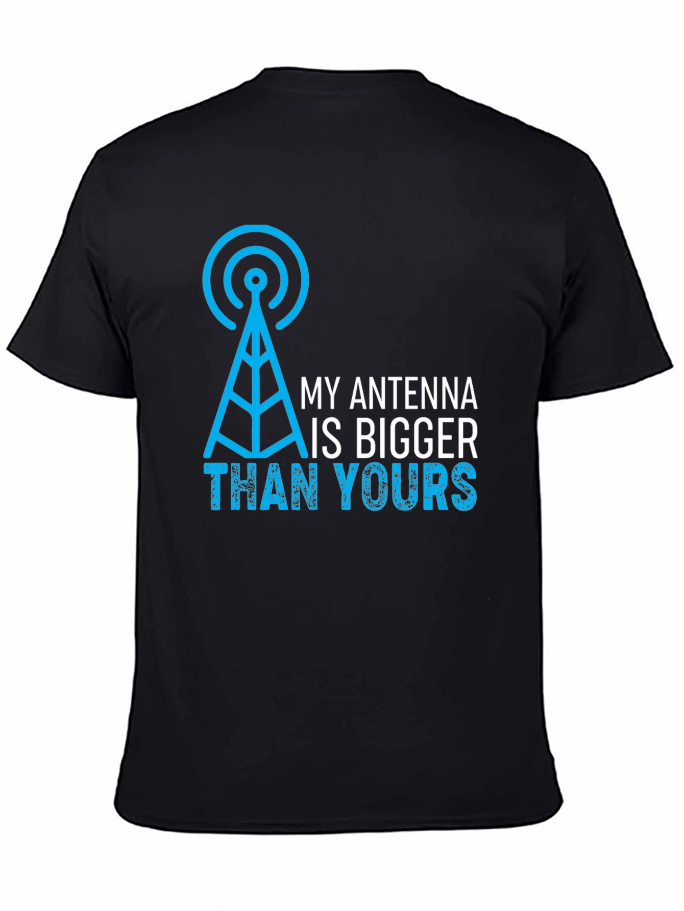 My Antenna is Bigger Than Yours Mens Graphic Tee