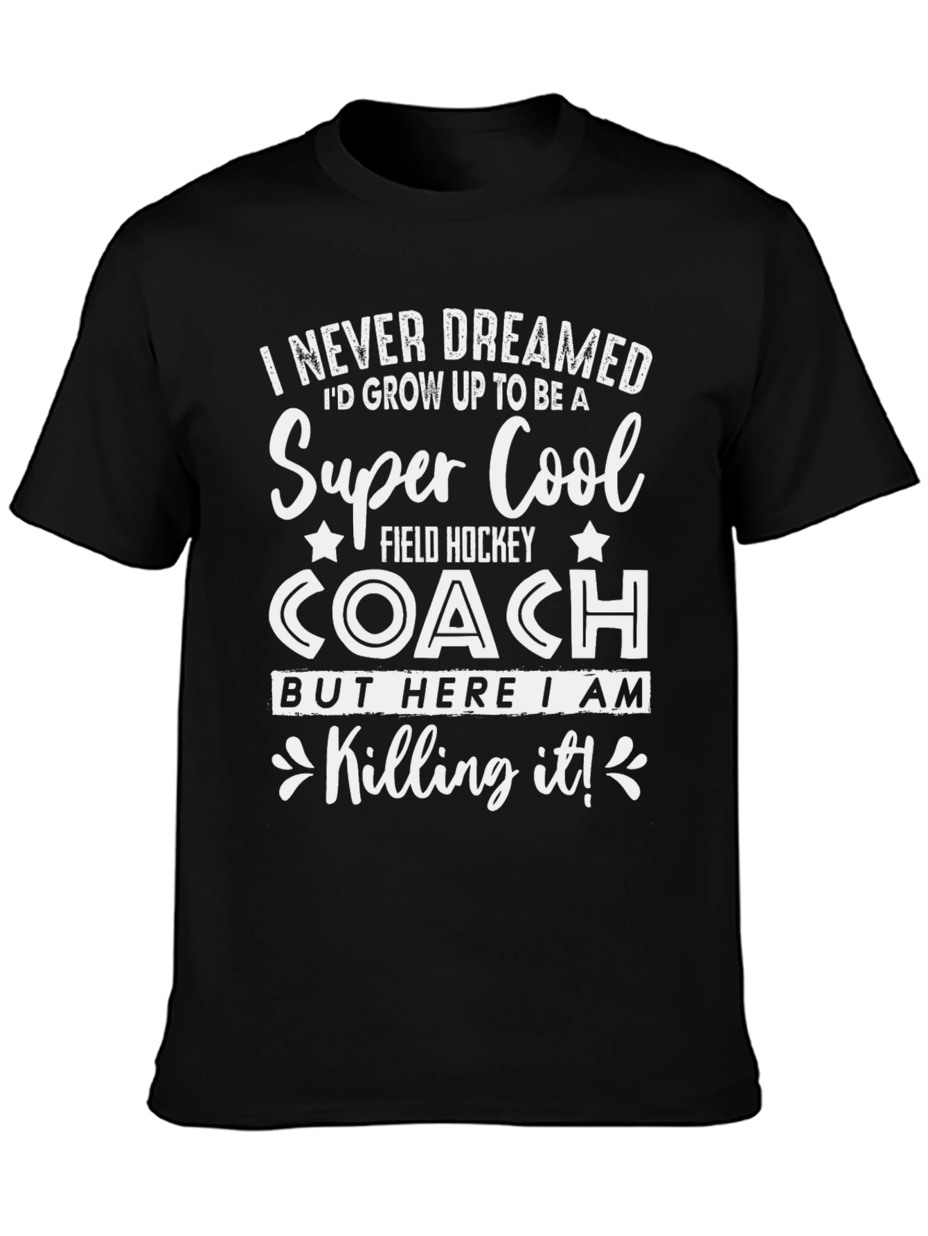 Super Cool Field Hockey Coach T-Shirt