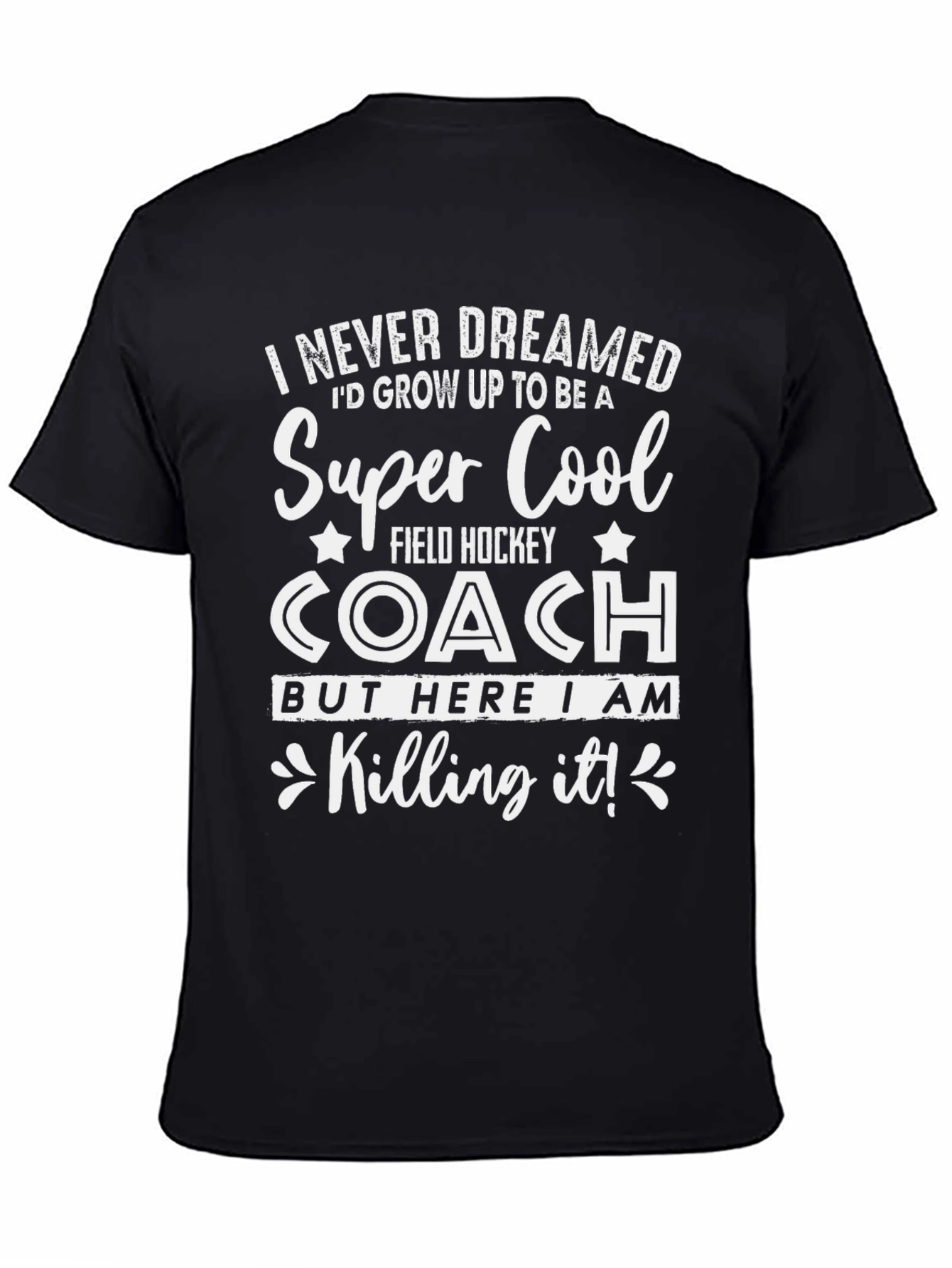 Super Cool Field Hockey Coach T-Shirt