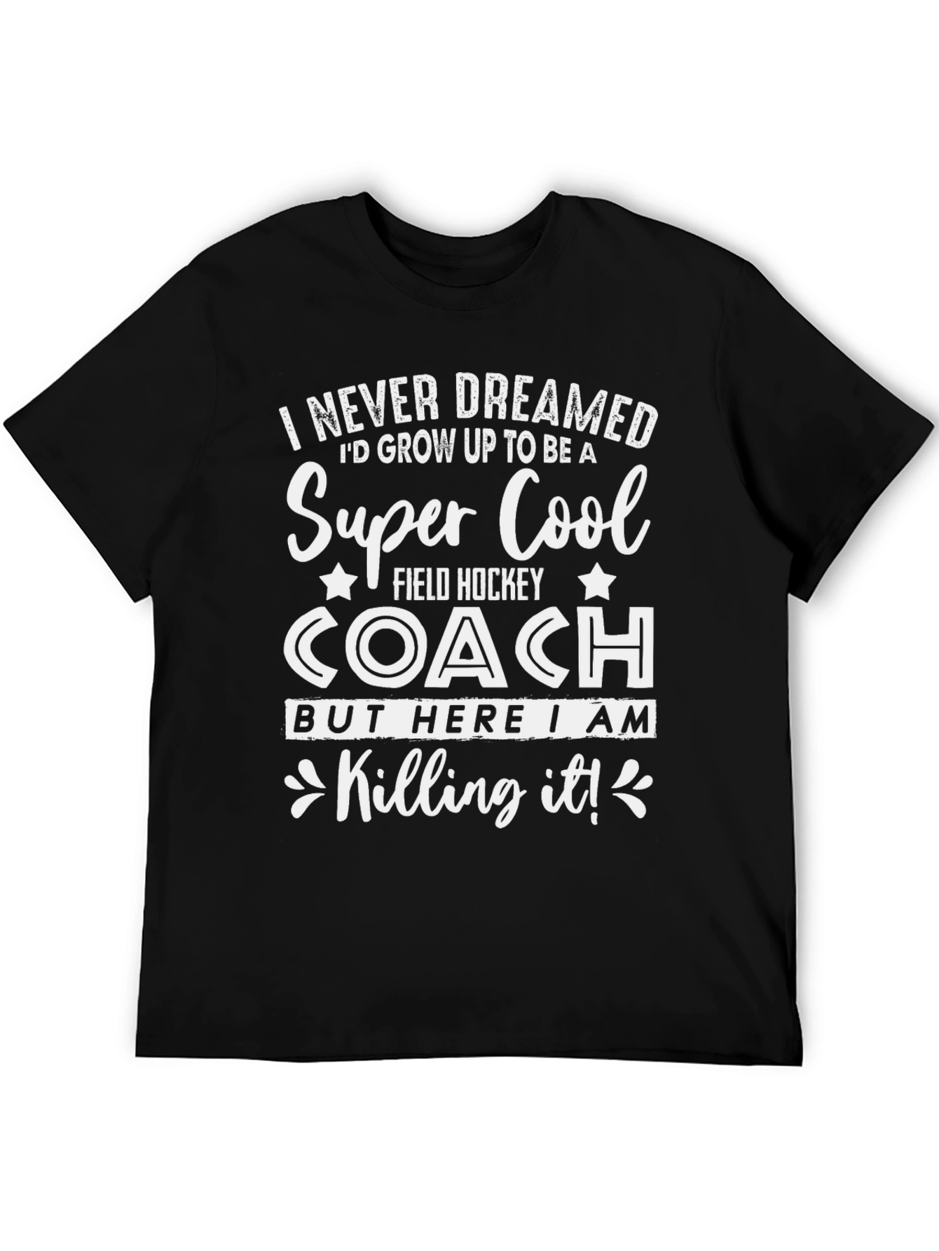 Super Cool Field Hockey Coach T-Shirt