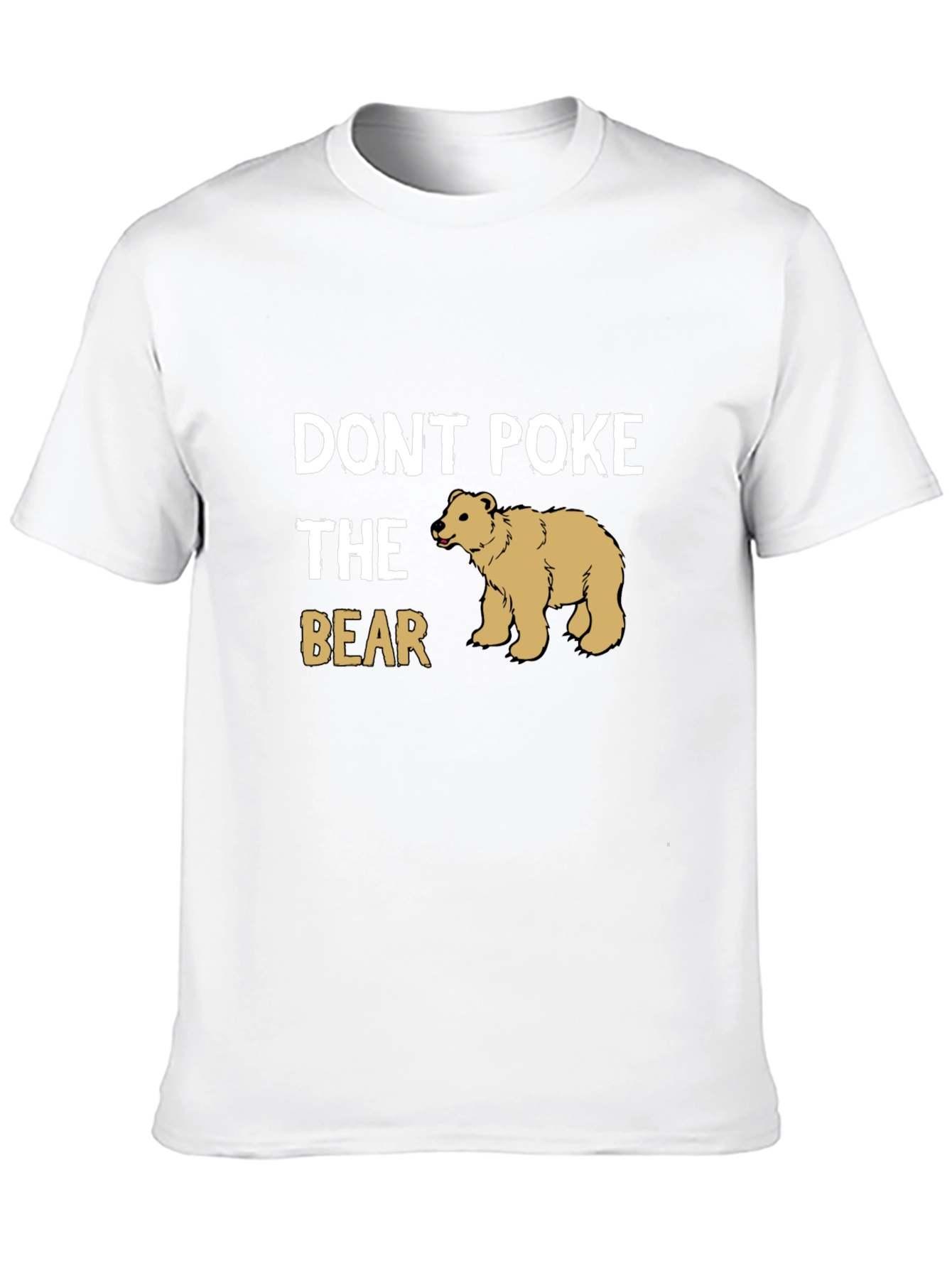 Dont Poke The Bear Graphic T-Shirt