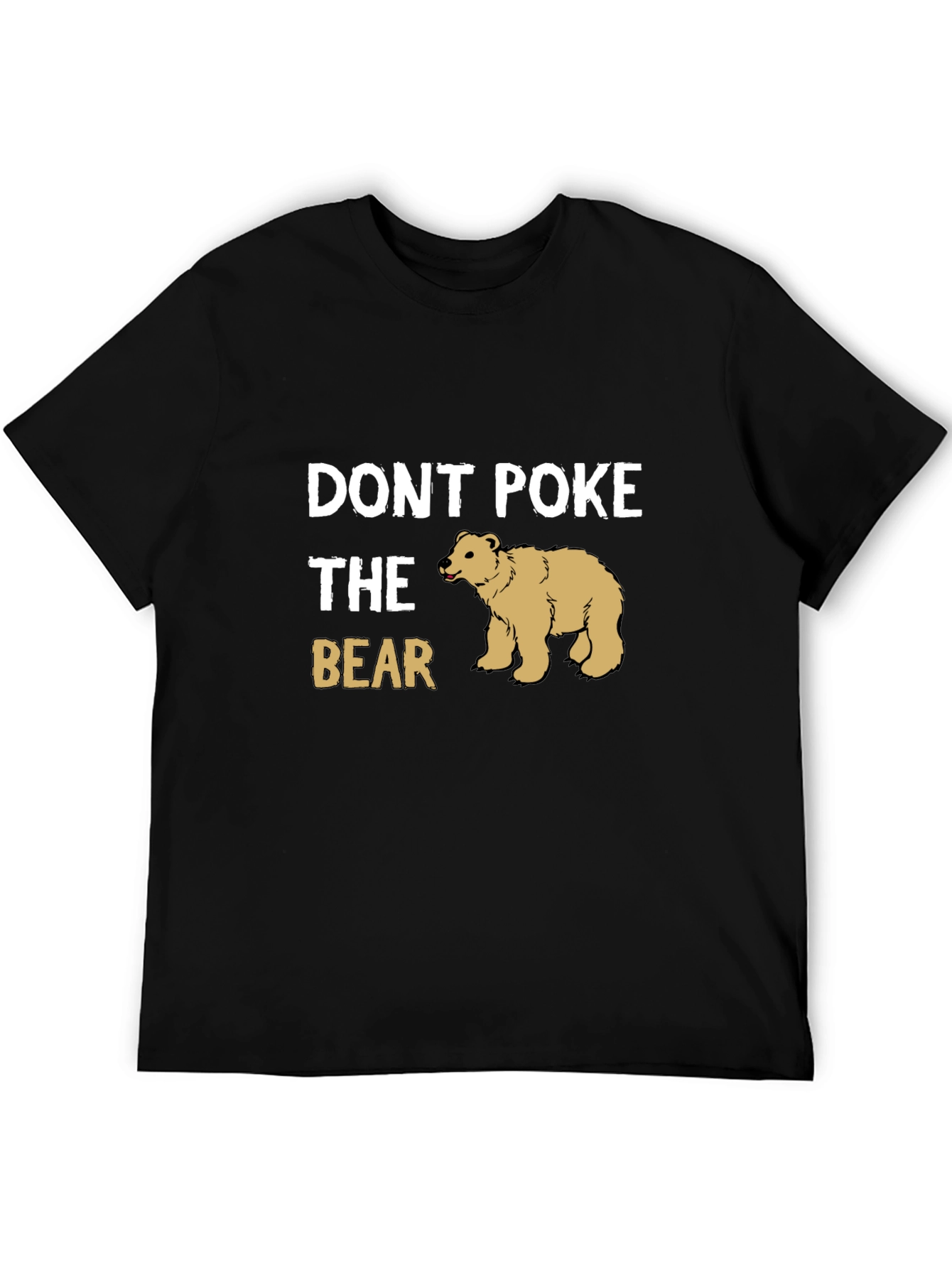 Dont Poke The Bear Graphic T-Shirt