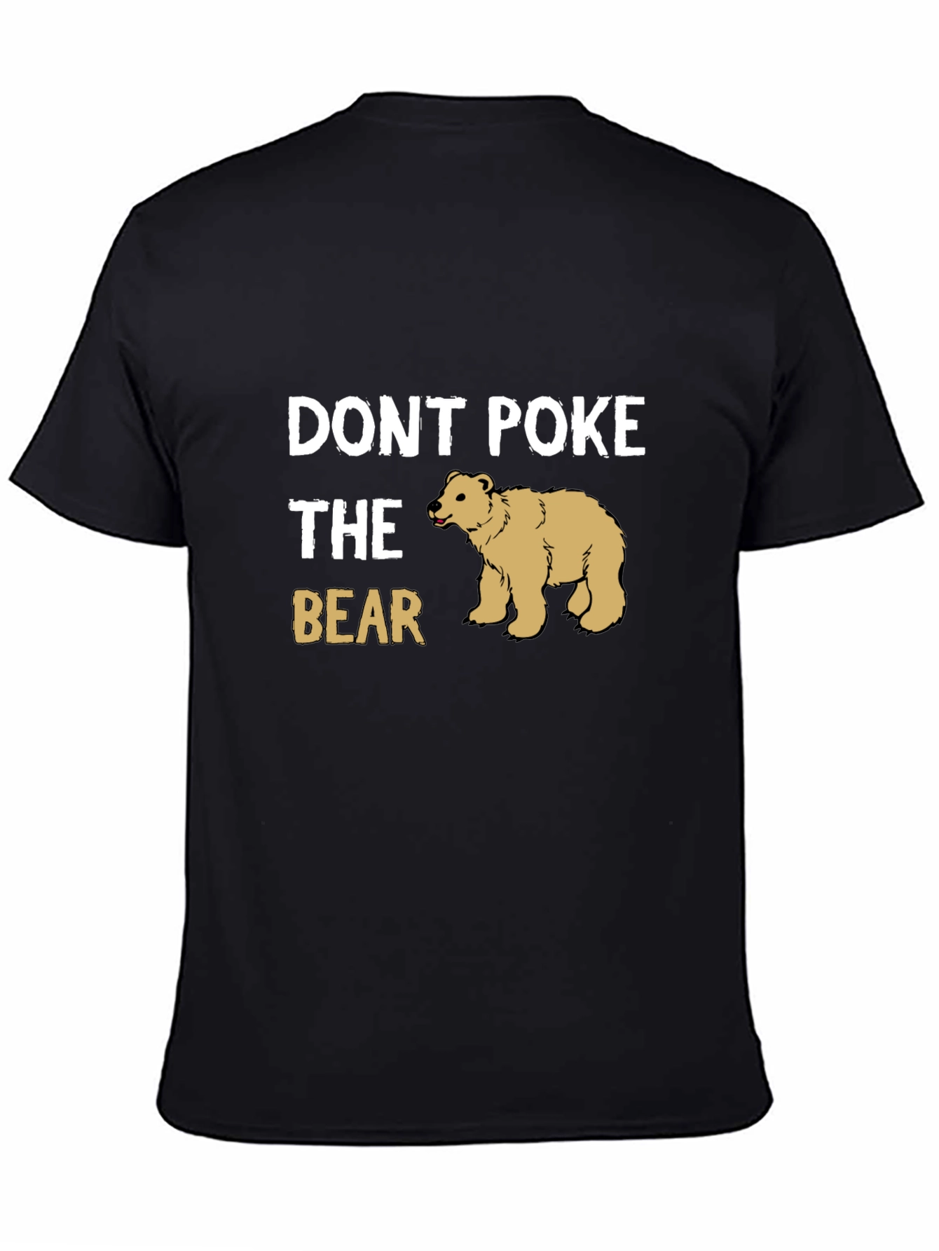 Dont Poke The Bear Graphic T-Shirt