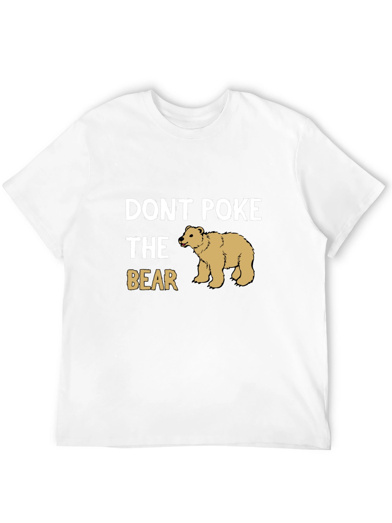 Dont Poke The Bear Graphic T-Shirt