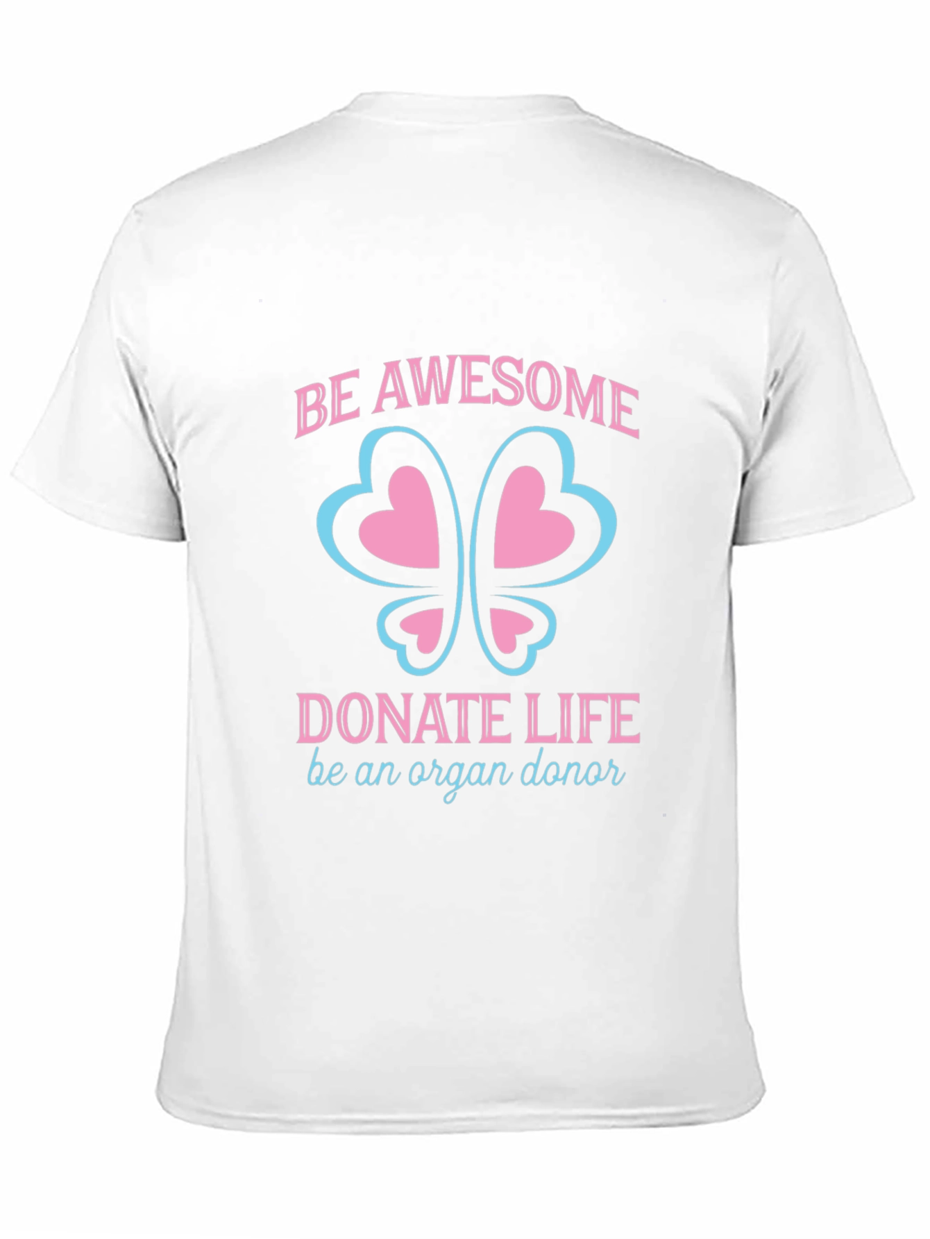 Be Awesome Donate Life Organ Donor T-Shirt