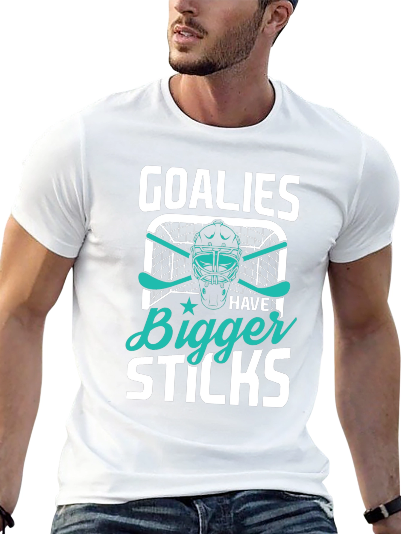 Goalies Have Bigger Sticks T-Shirt
