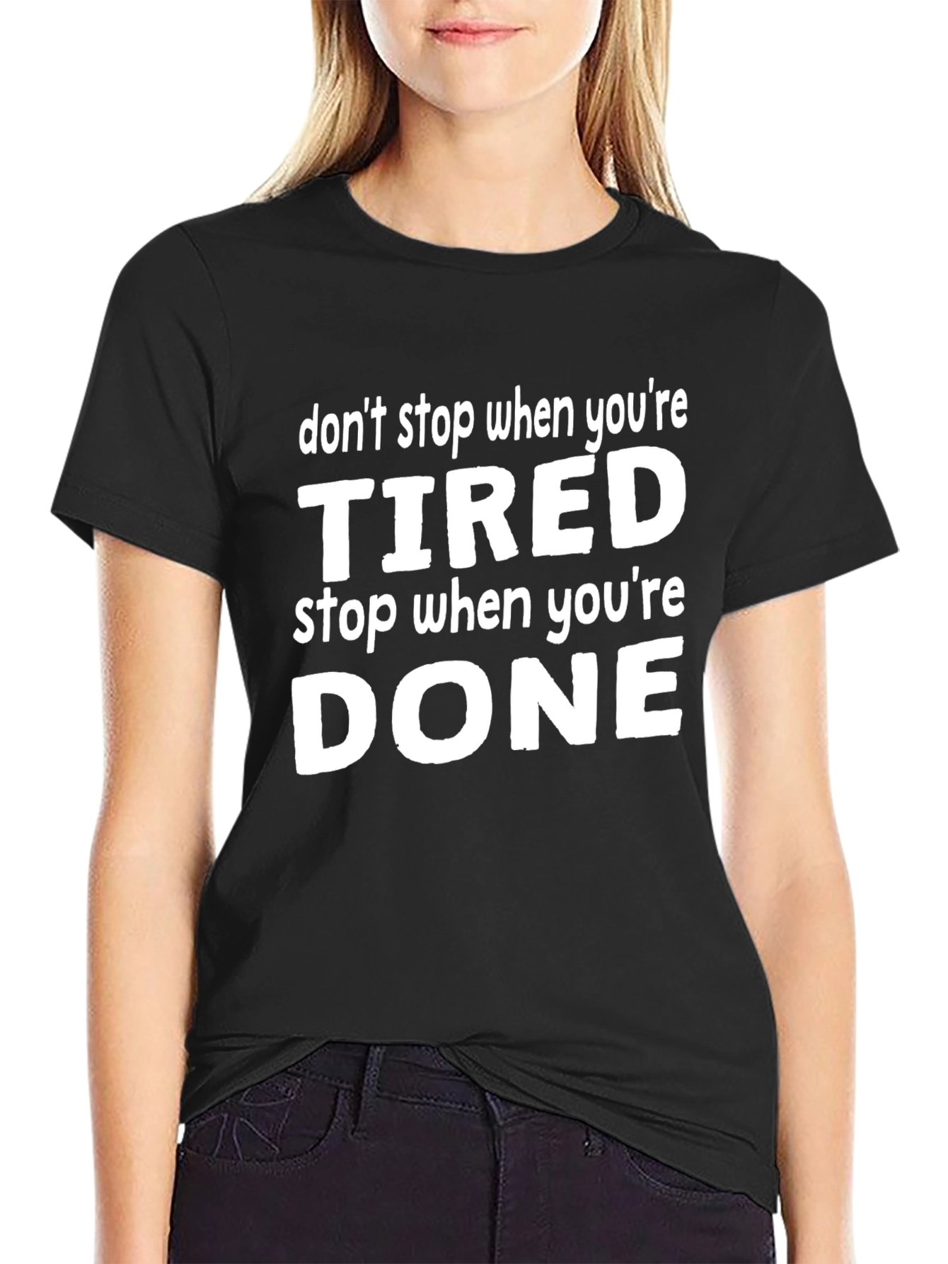 Dont Stop When Tired Graphic Tee - Motivational Shirt