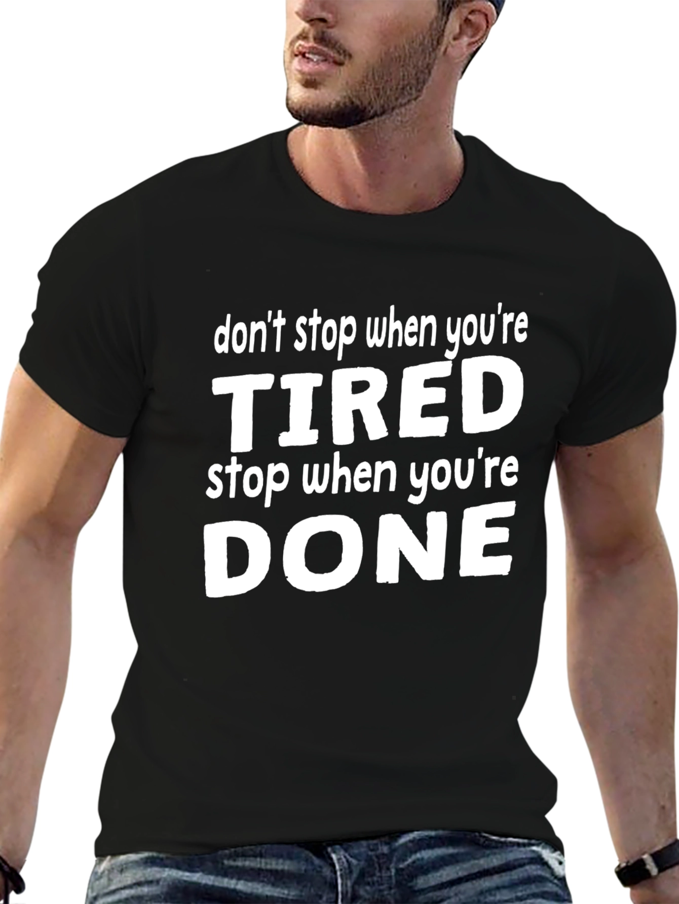 Dont Stop When Tired Graphic Tee - Motivational Shirt