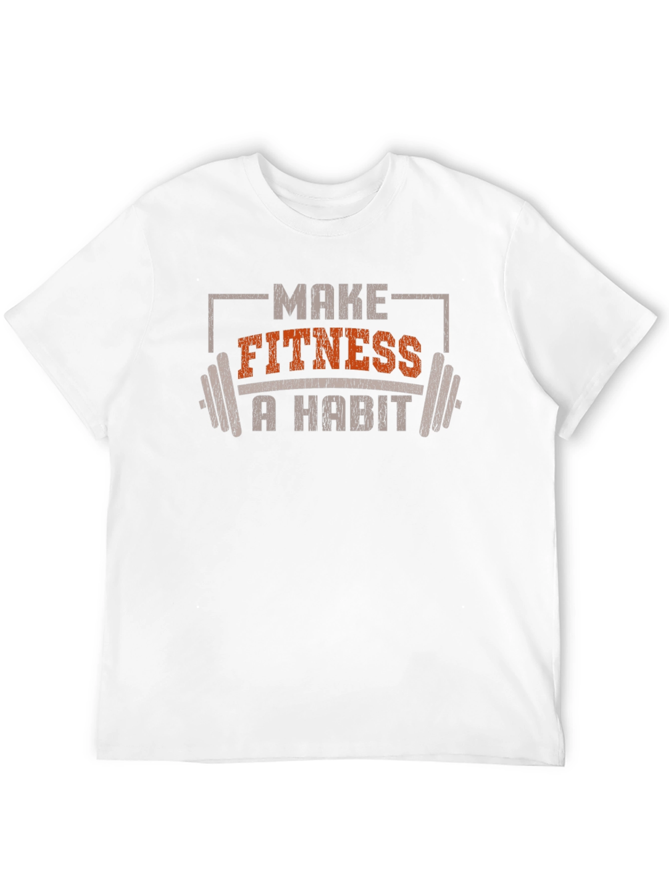 Make Fitness A Habit T-Shirt - Workout Motivation