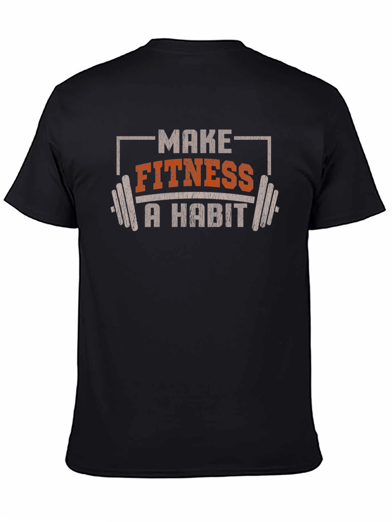 Make Fitness A Habit T-Shirt - Workout Motivation