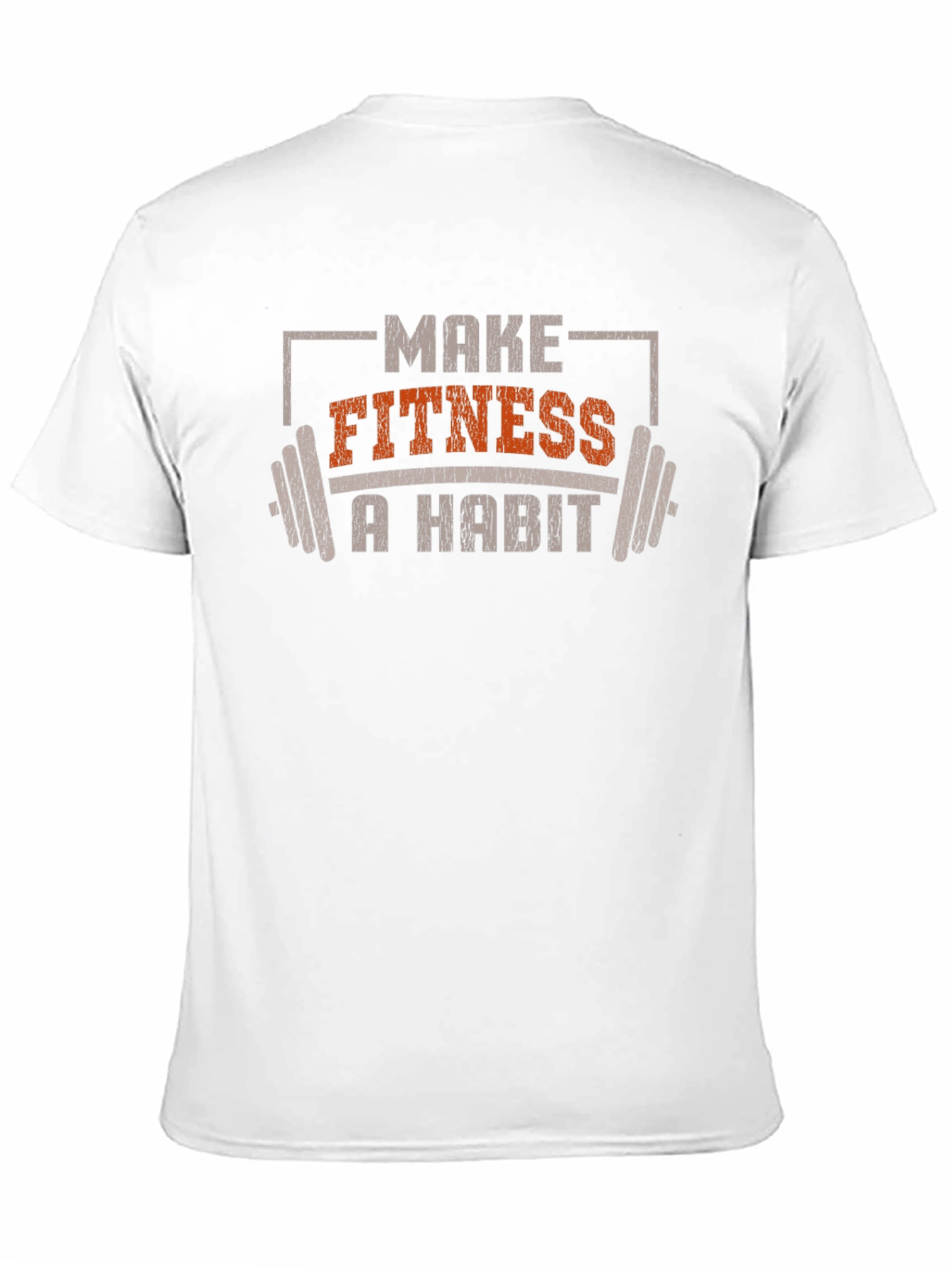Make Fitness A Habit T-Shirt - Workout Motivation