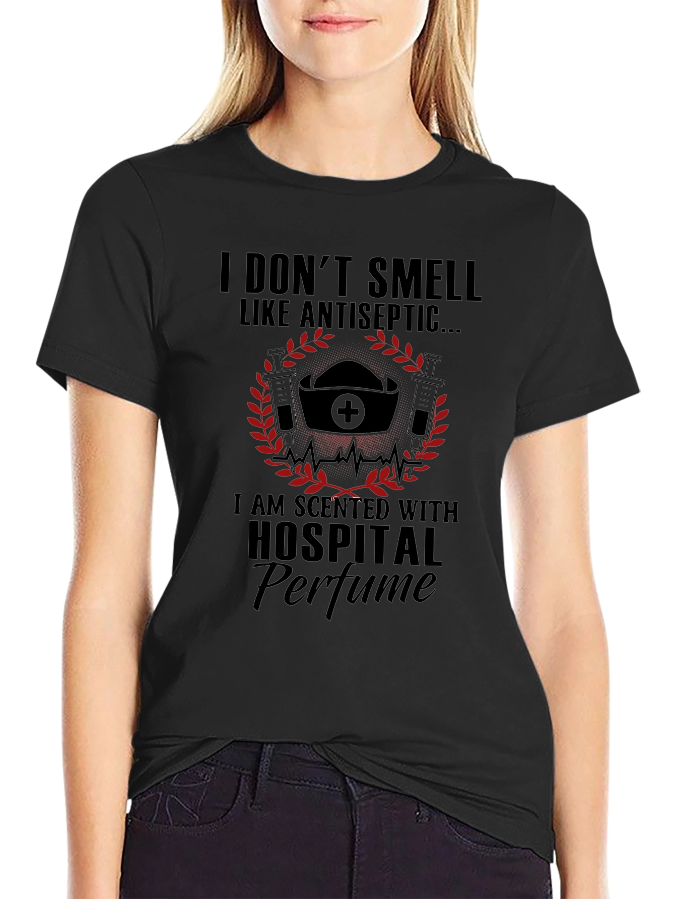 I Dont Smell Like Antiseptic Hospital Perfume T-Shirt