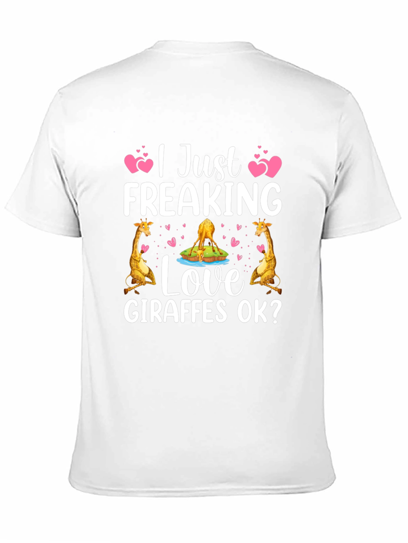 I Just Freaking Love Giraffes OK? T-Shirt