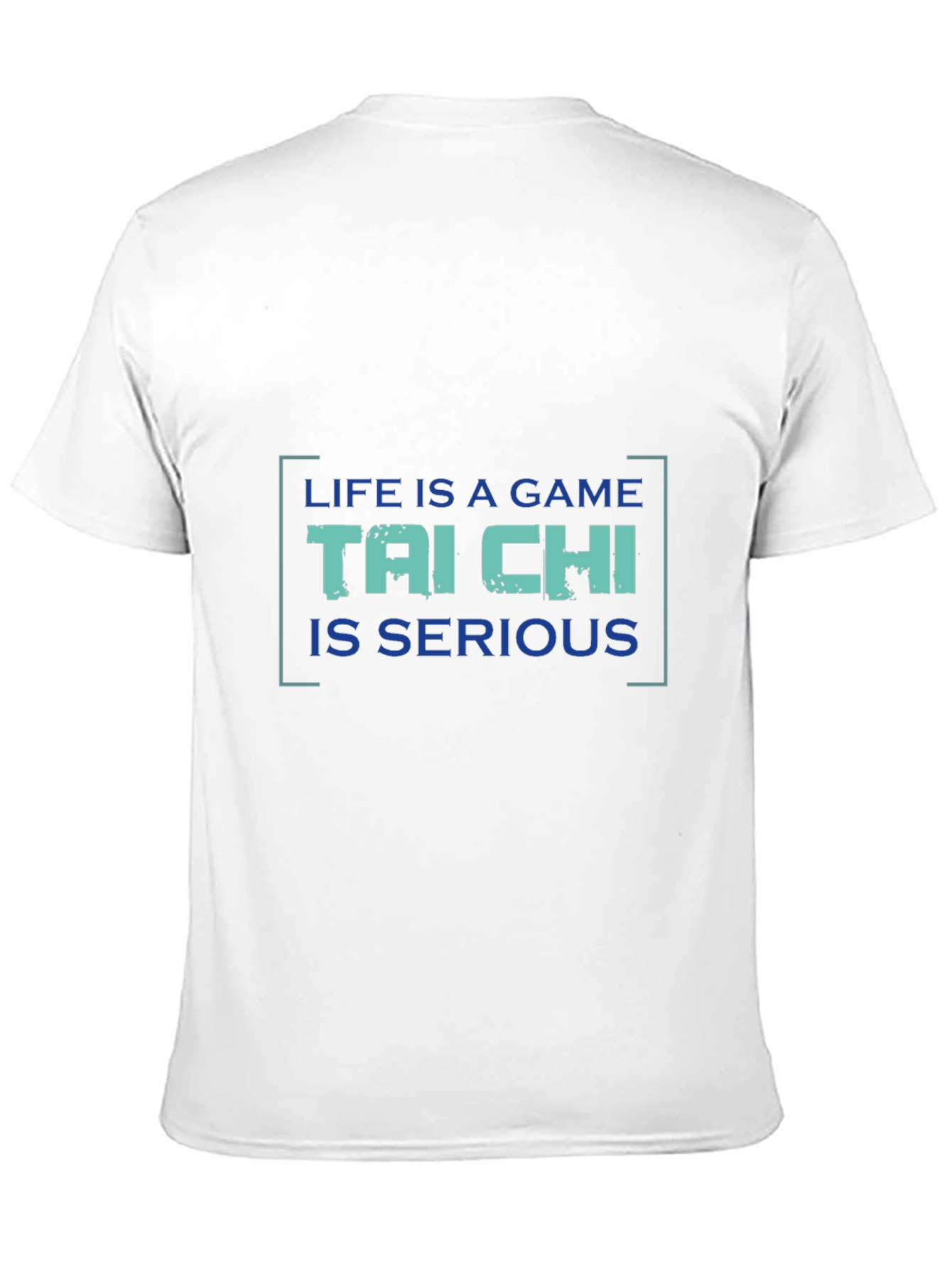 Tai Chi Graphic Tee: Life is a Game Seriously