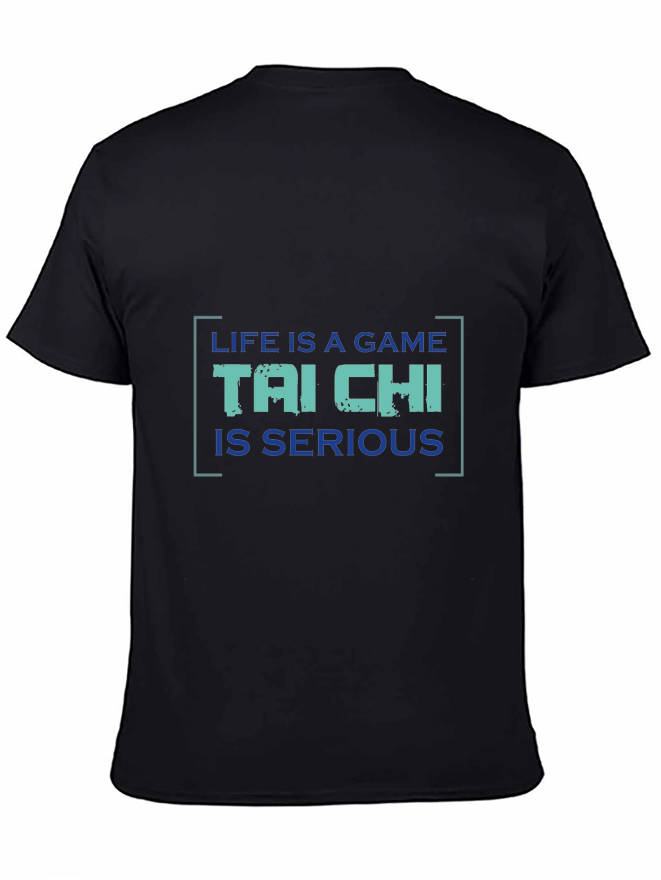 Tai Chi Graphic Tee: Life is a Game Seriously