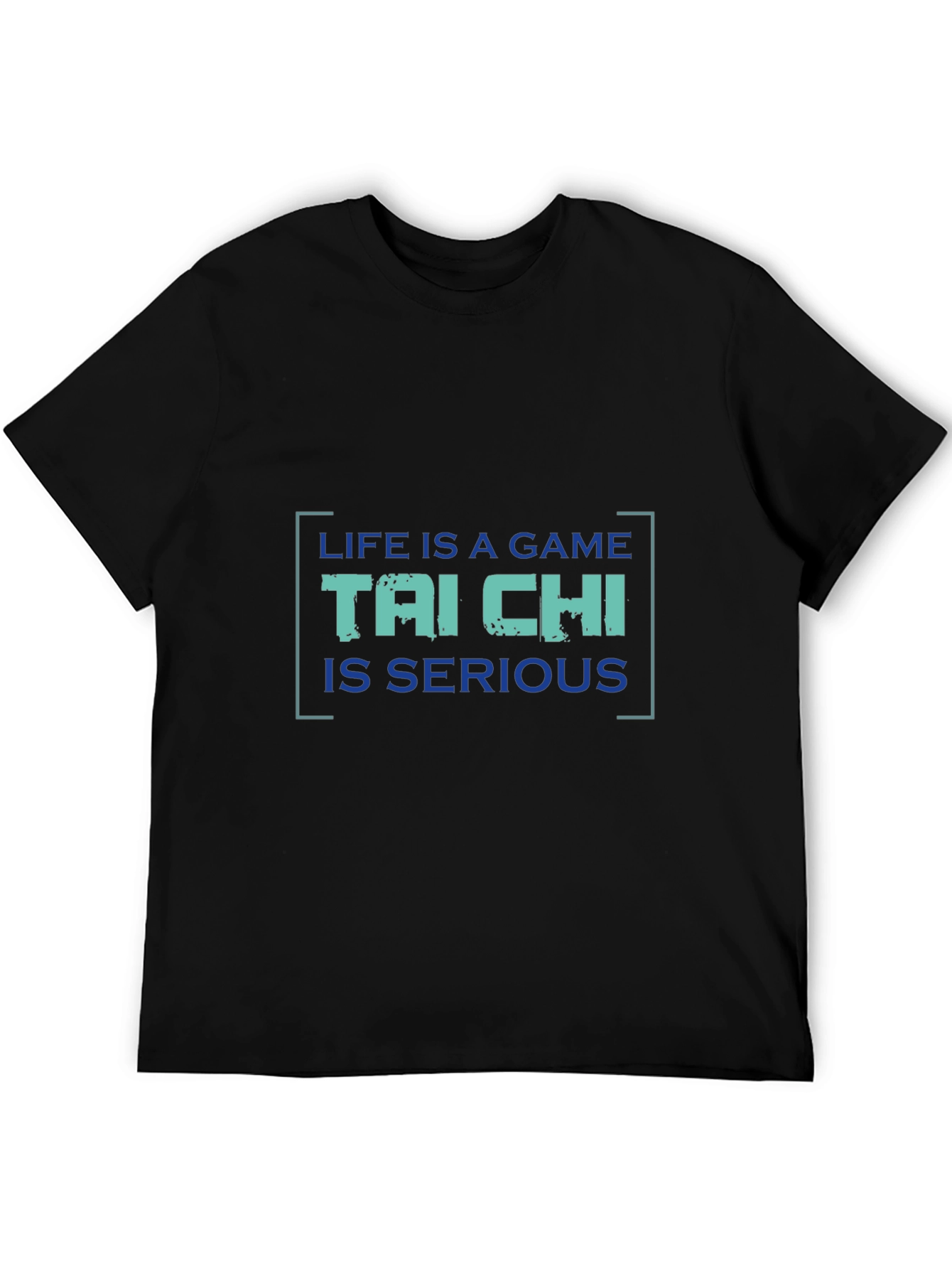 Tai Chi Graphic Tee: Life is a Game Seriously