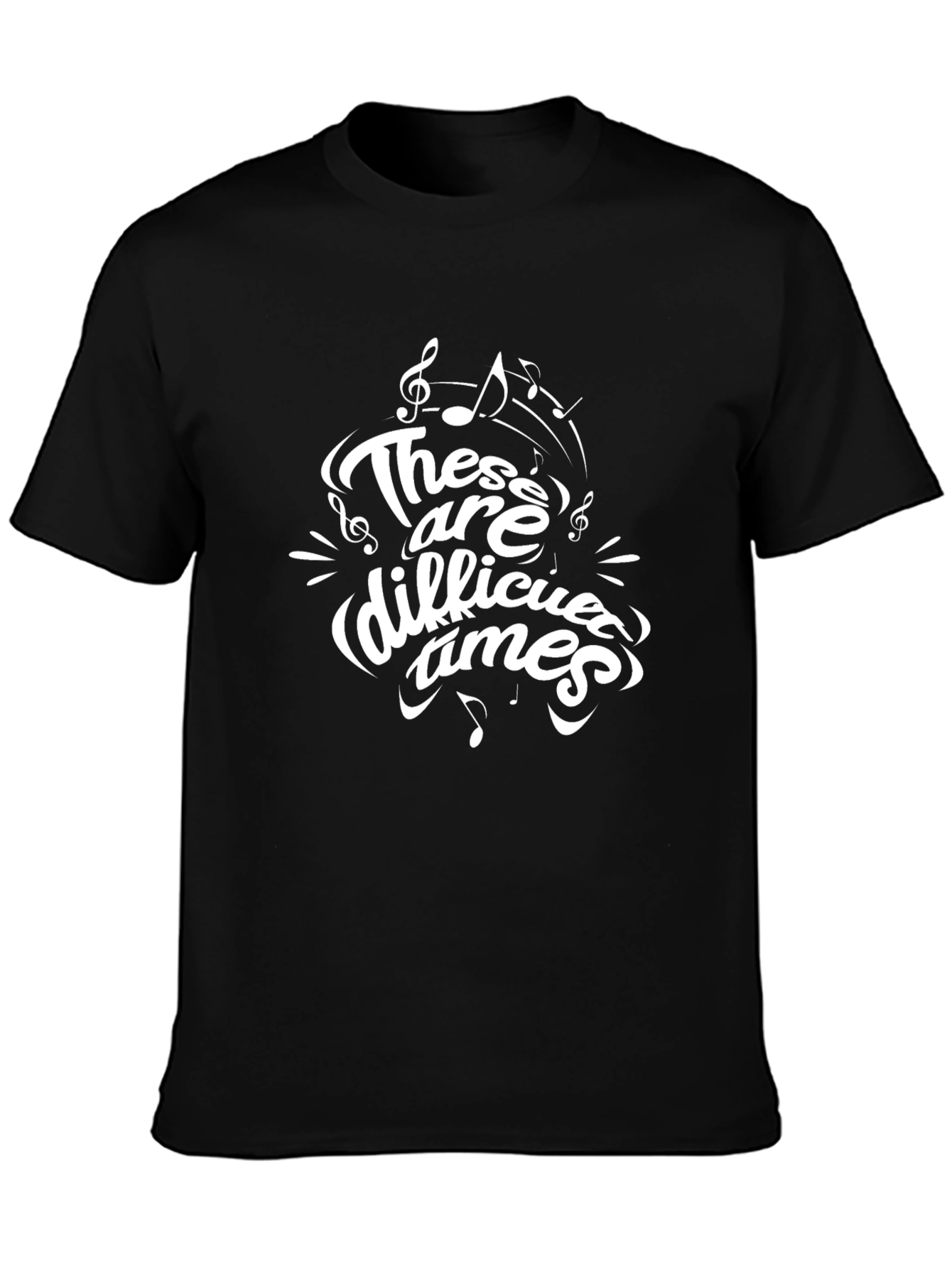 These are Difficult Times Graphic T-Shirt