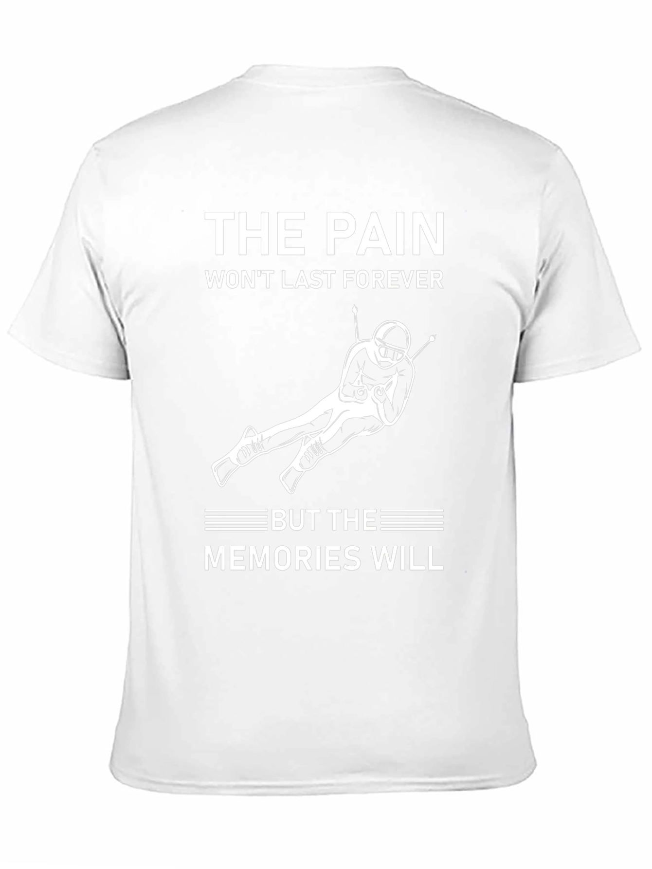 The Pain Wont Last Forever Mens T-Shirt