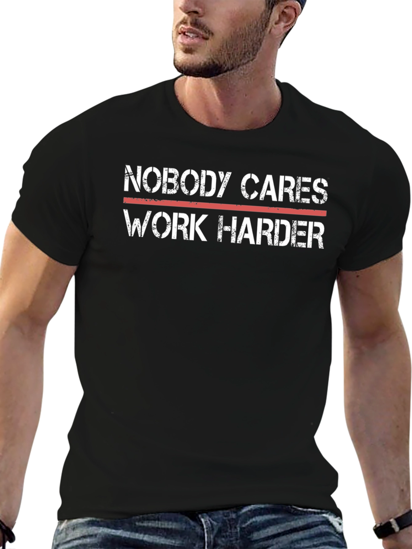 Motivational T-Shirt - Nobody Cares Work Harder