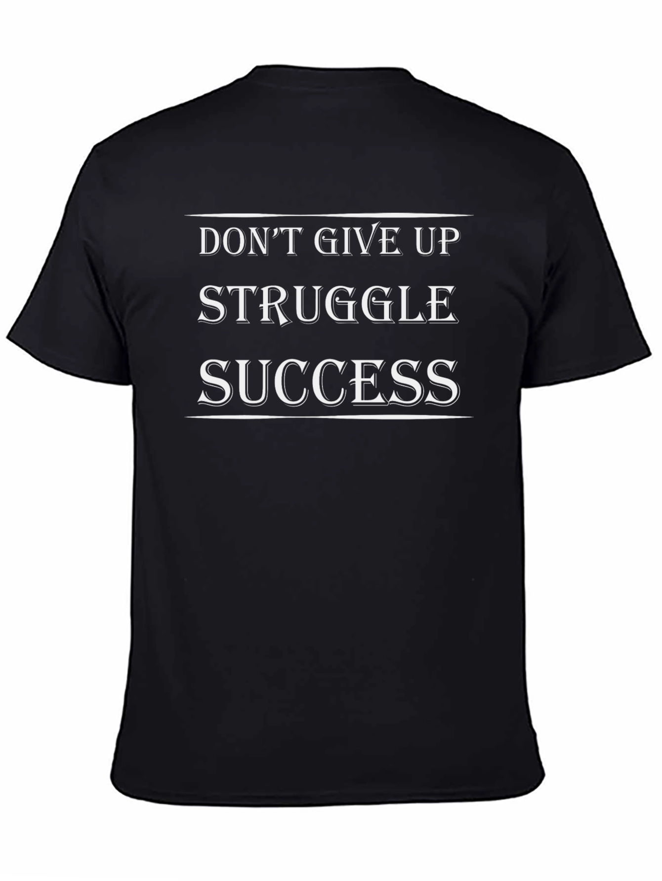 Motivational Black T-Shirt: Dont Give Up
