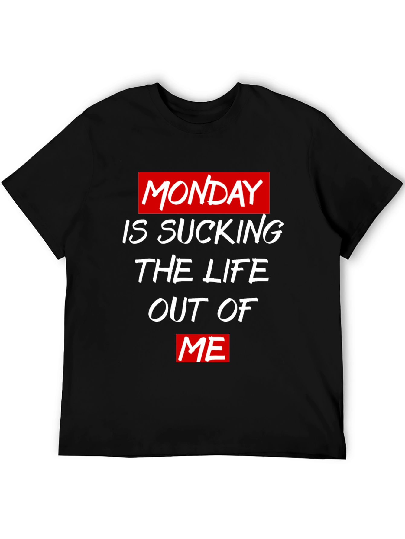 Monday Life Sucking T-Shirt - Black Cotton Tee