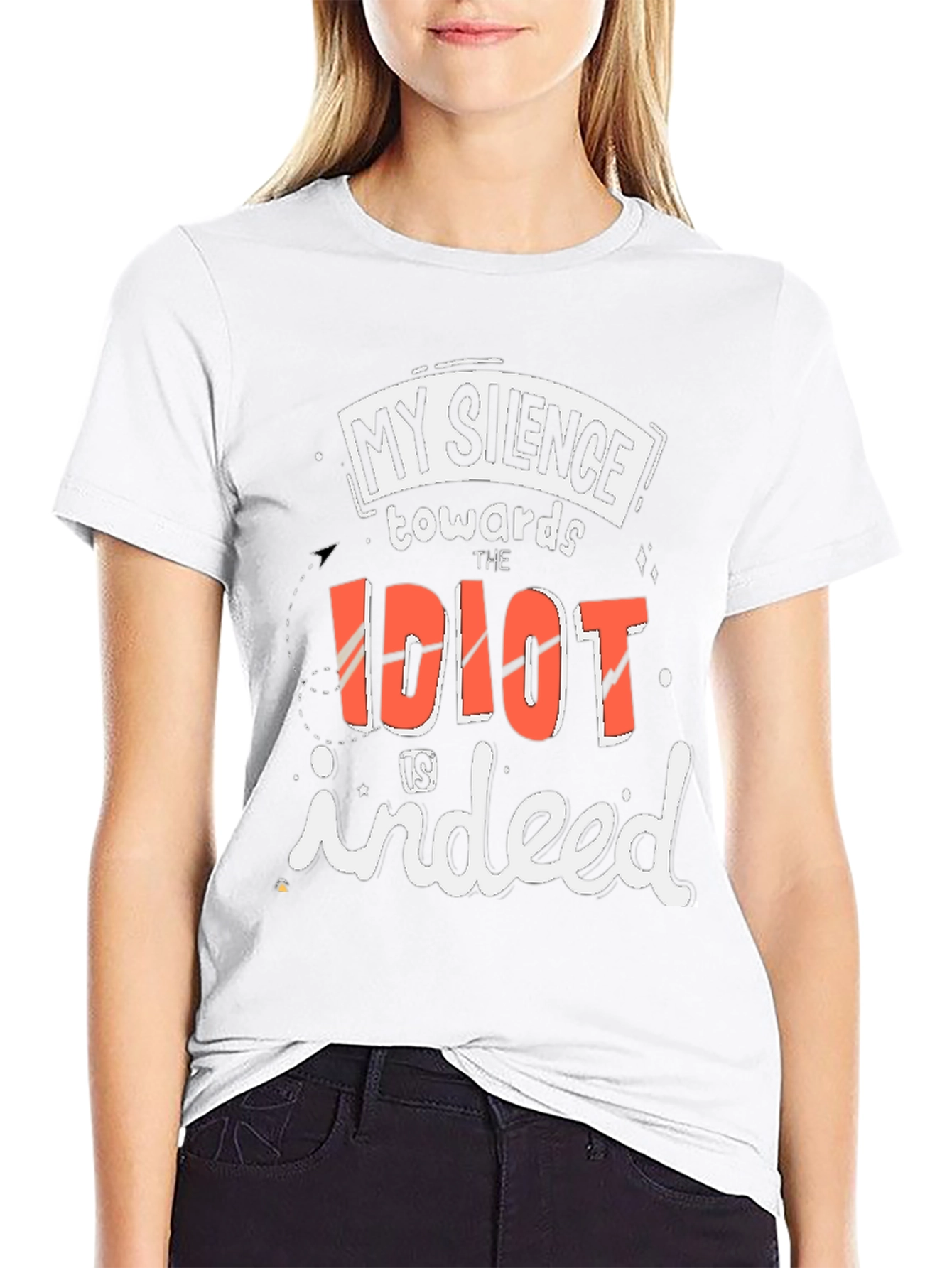 My Silence Towards the Idiot T-Shirt