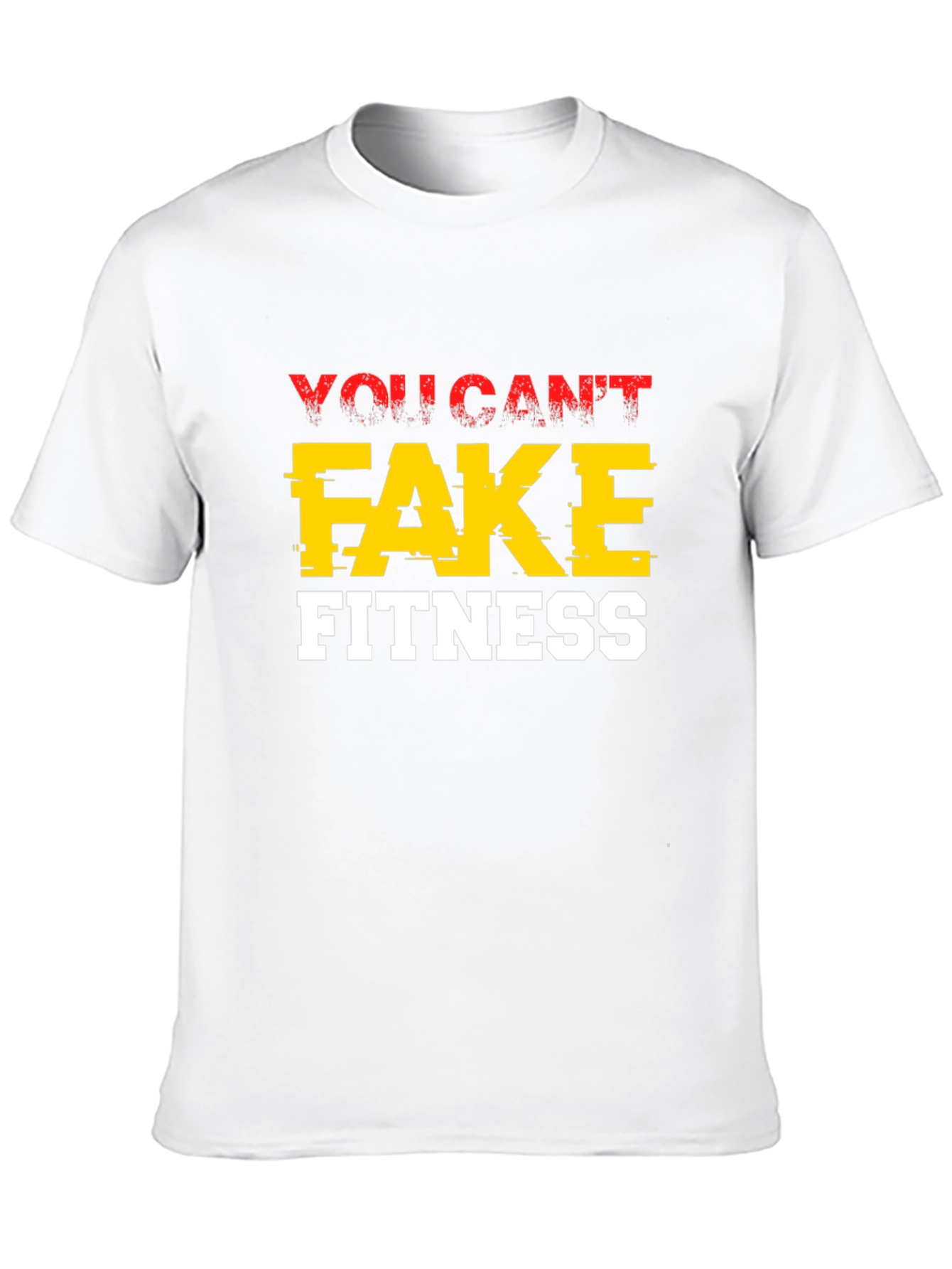 You Cant Fake Fitness Graphic Tee