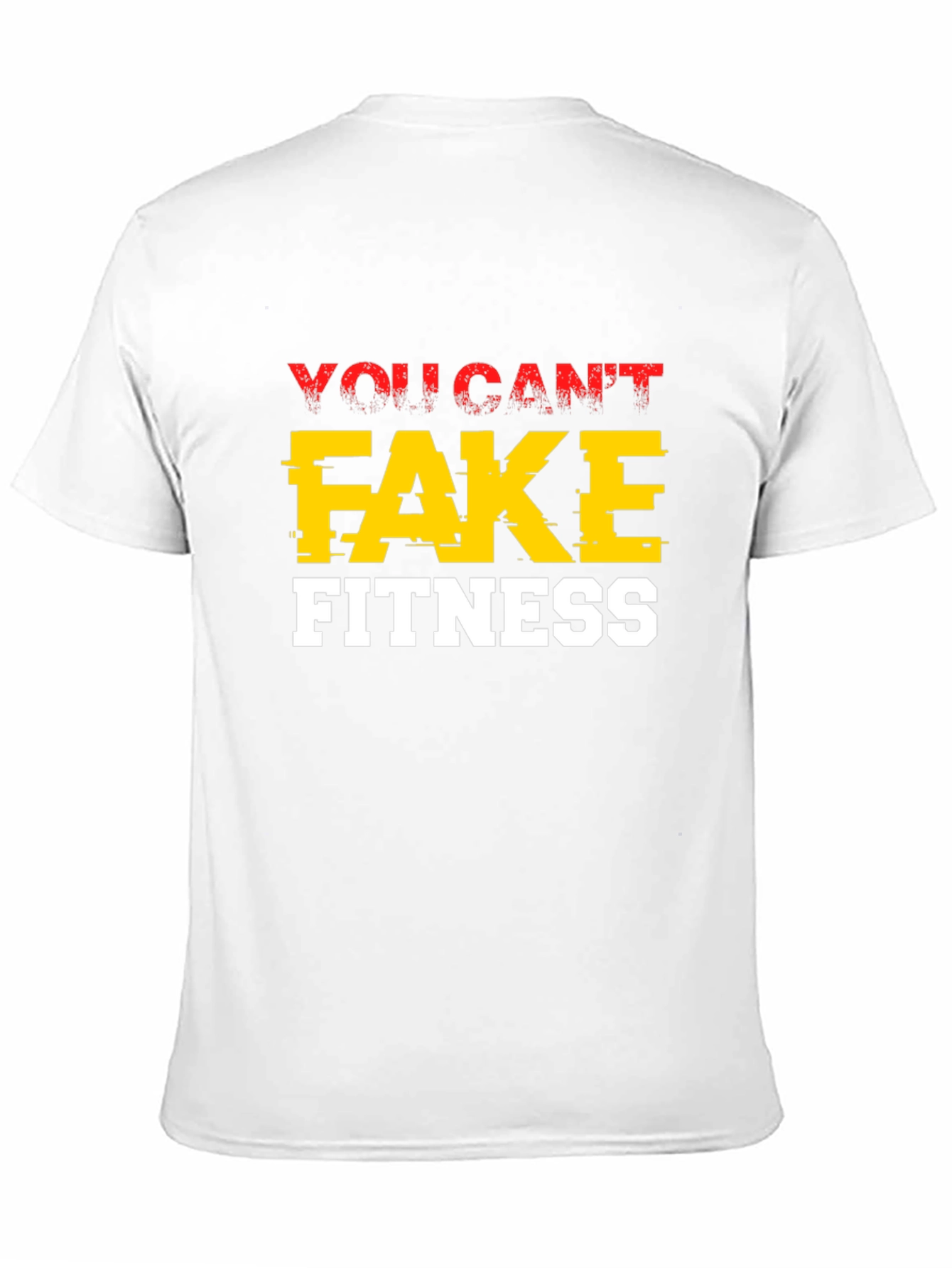 You Cant Fake Fitness Graphic Tee