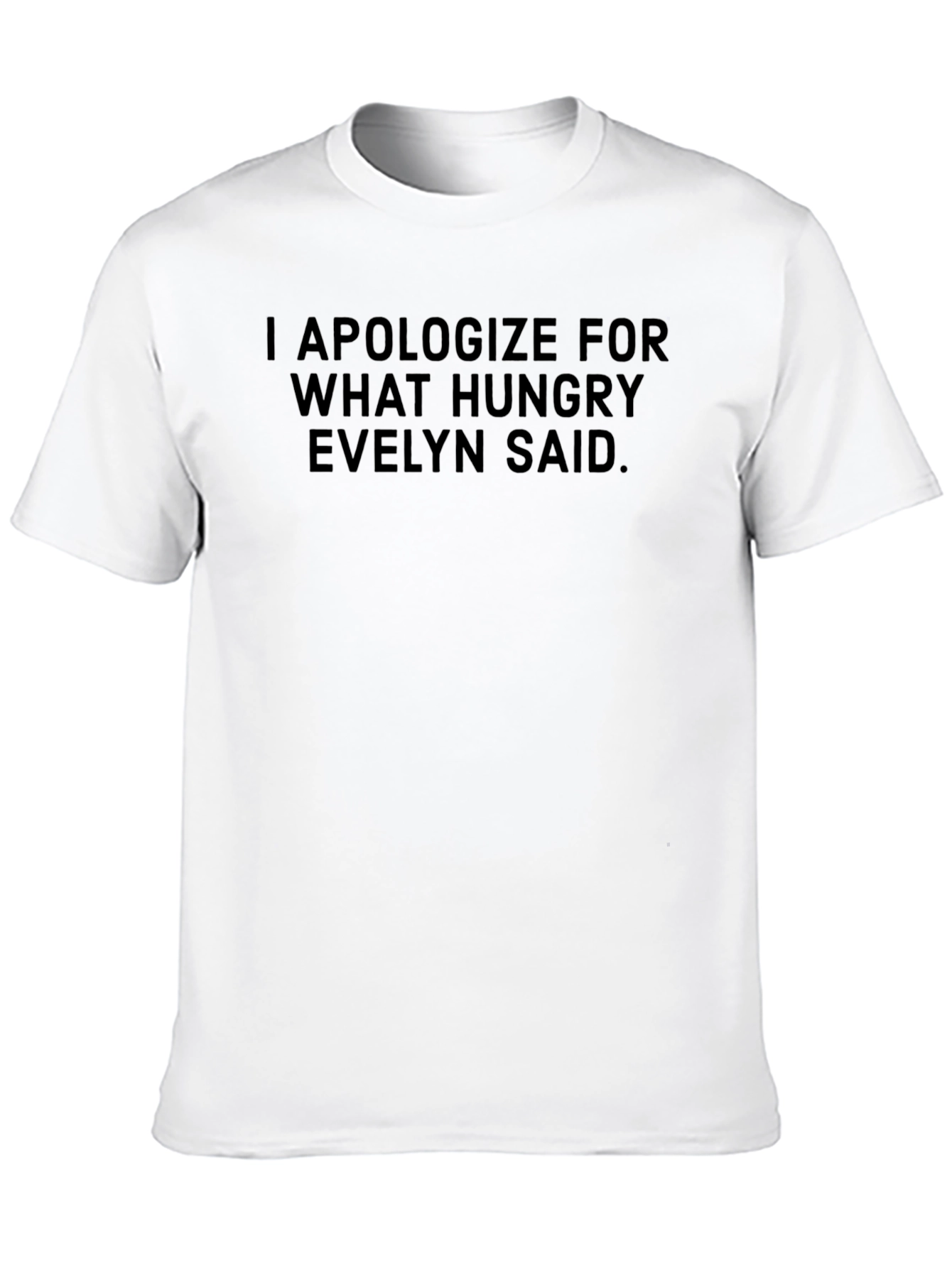 Hungry Evelyn Funny T-Shirt