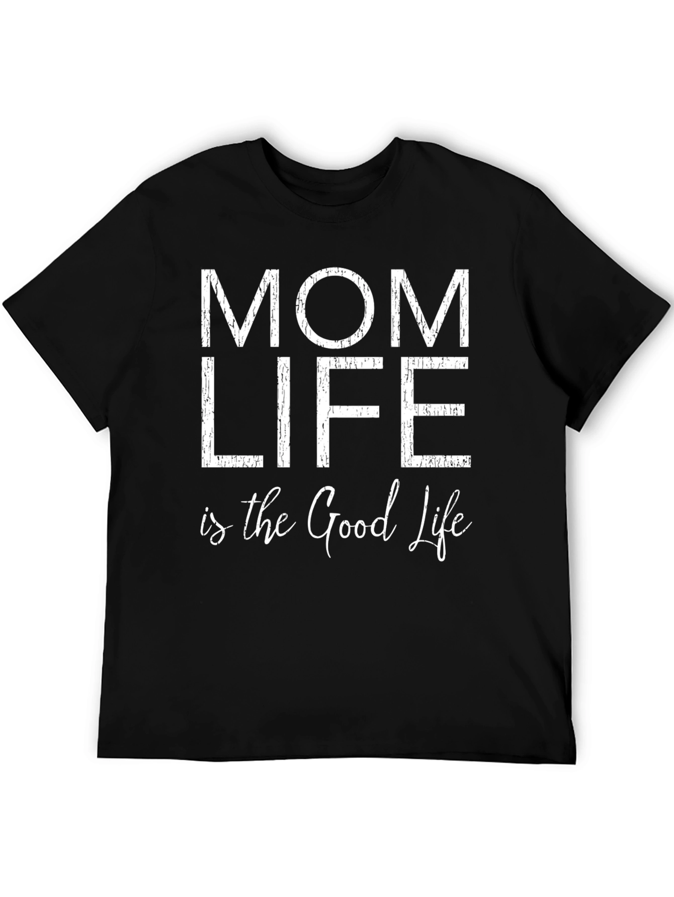 Mom Life T-Shirt - The Good Life Tee