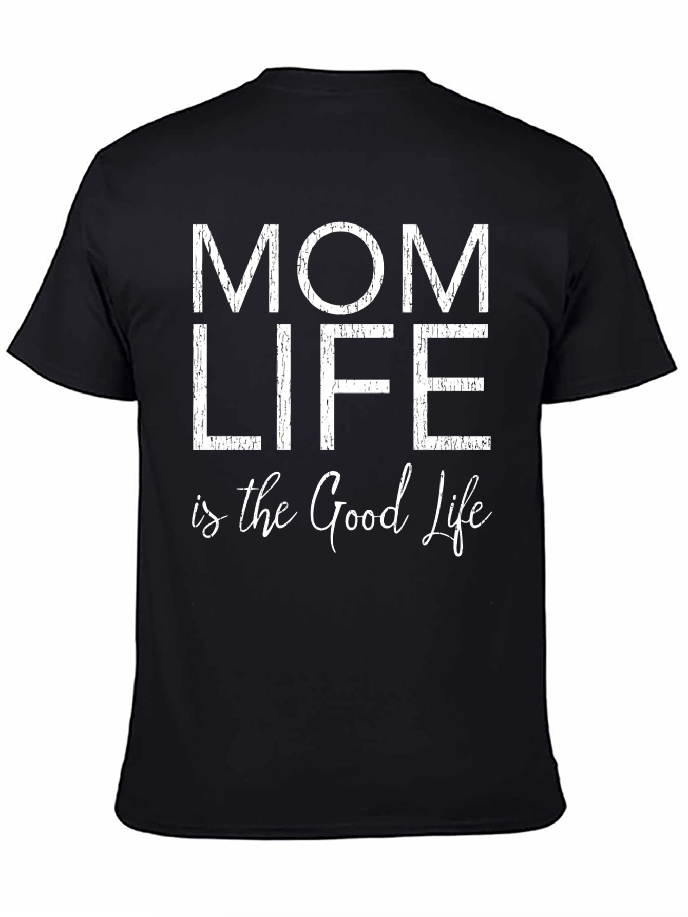 Mom Life T-Shirt - The Good Life Tee