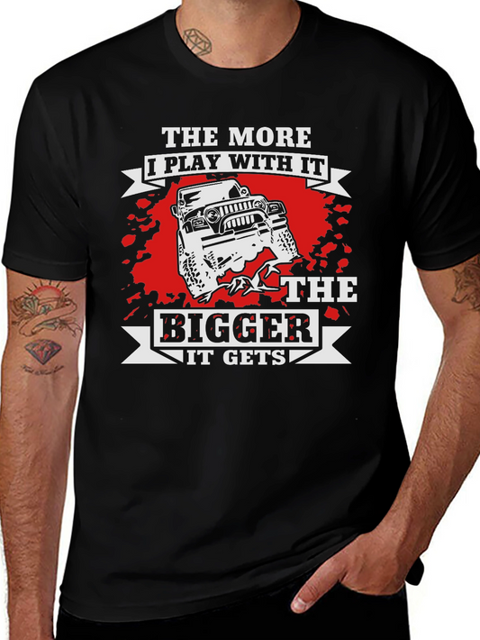 Jeep T-Shirt: The More I Play With It The Bigger It Gets!