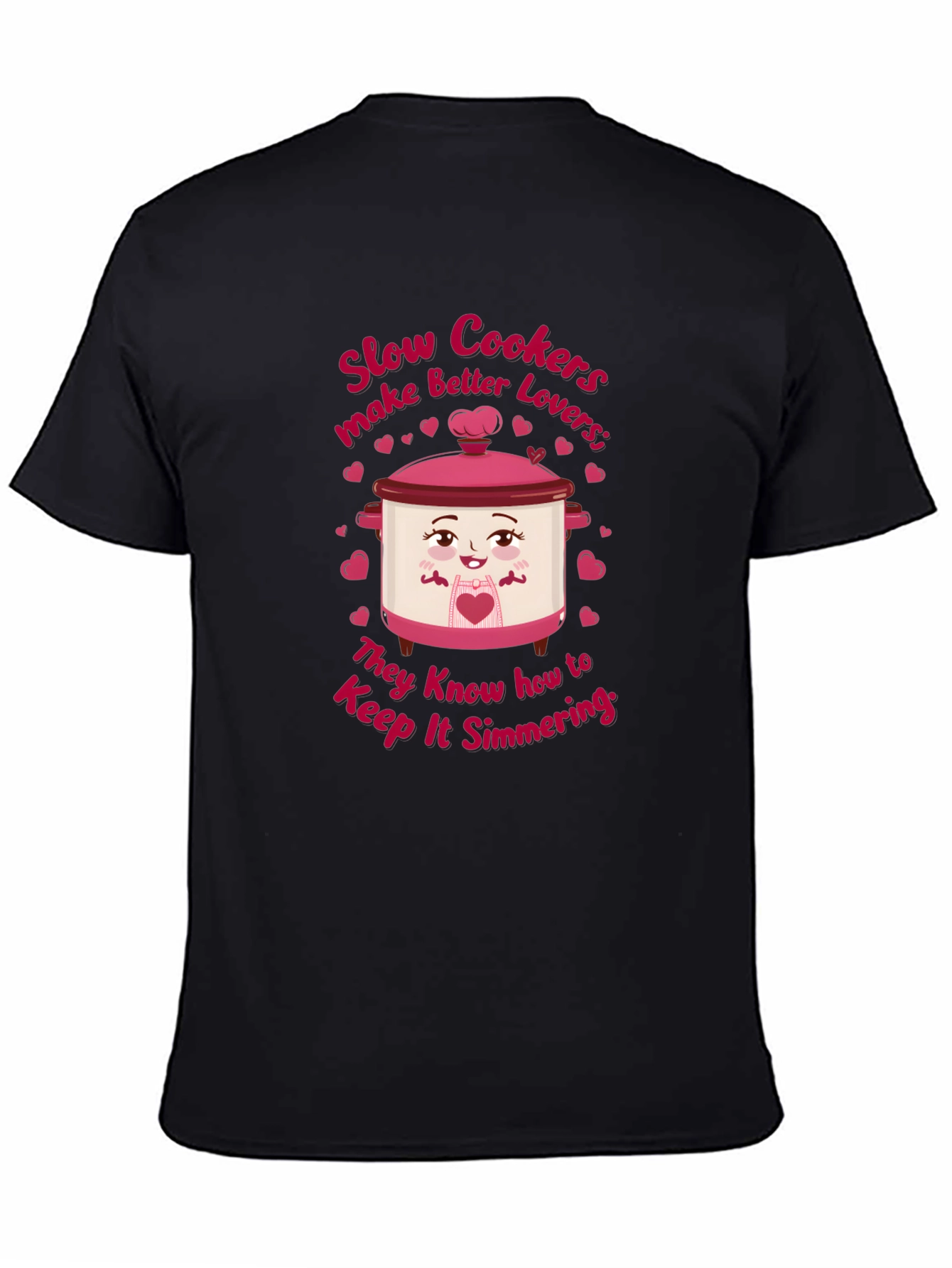 Slow Cookers Make Better Lovers T-Shirt