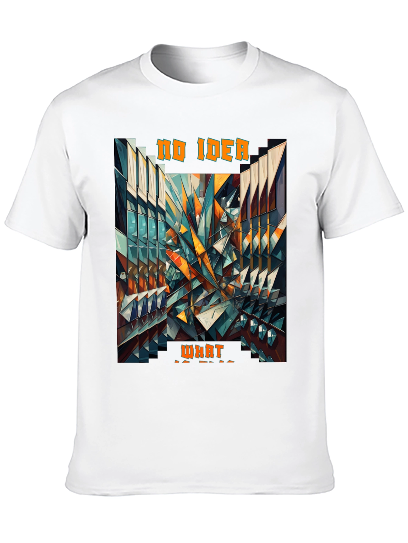 Abstract Geometric No Idea What Graphic Tee