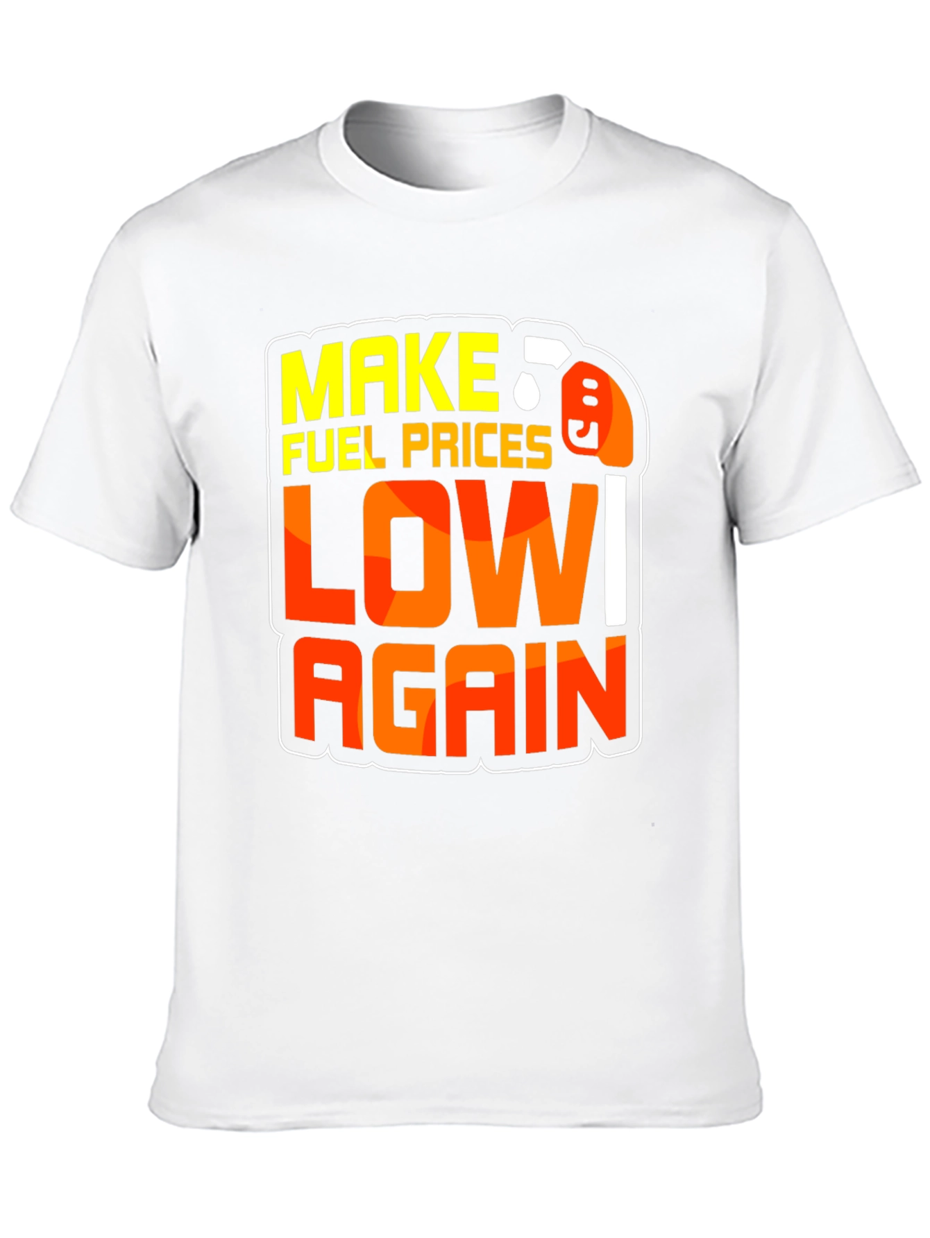 Make Fuel Prices Low Again Black Graphic T-Shirt