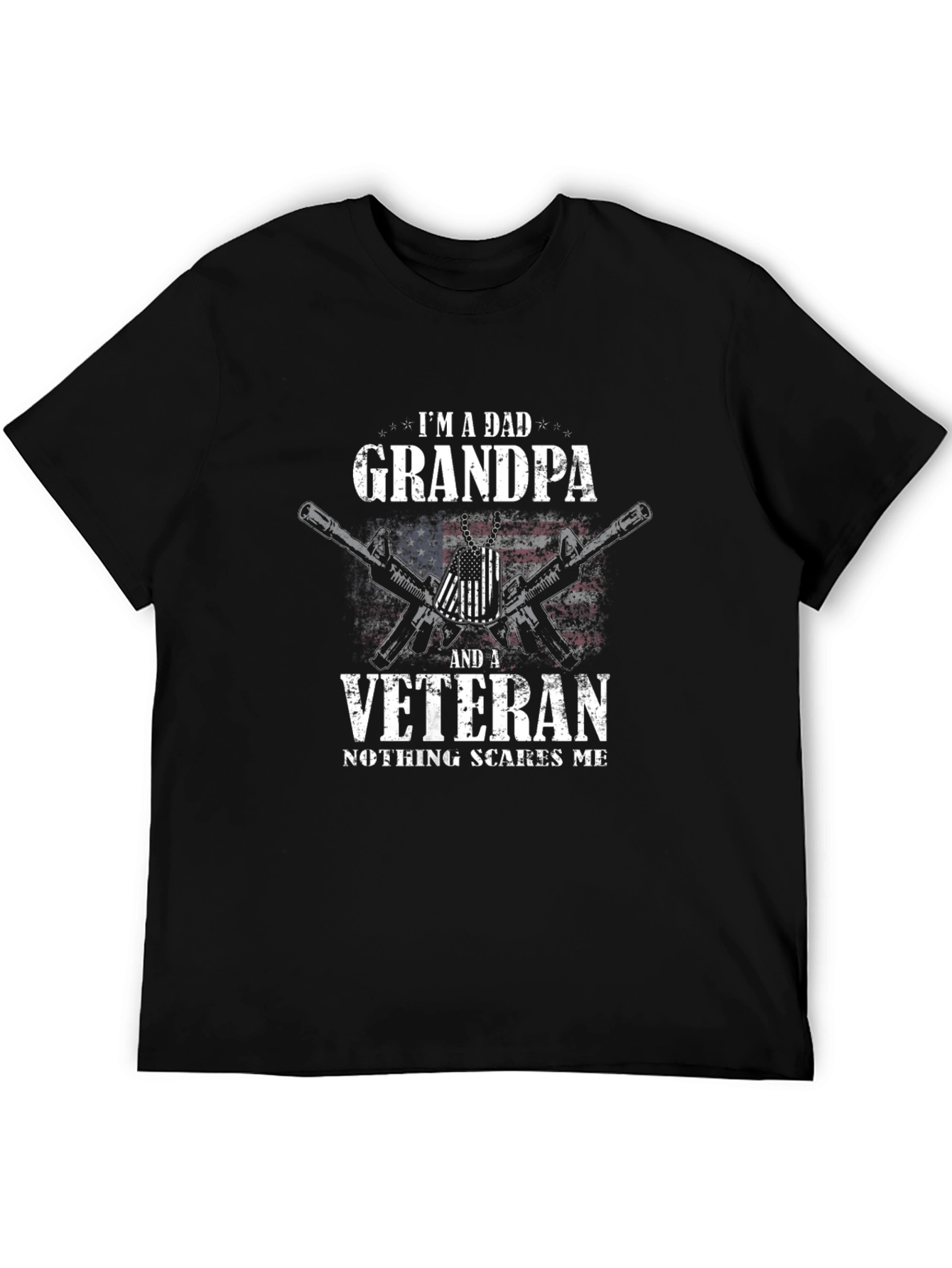 Dad Grandpa Veteran T-Shirt: Nothing Scares Me!