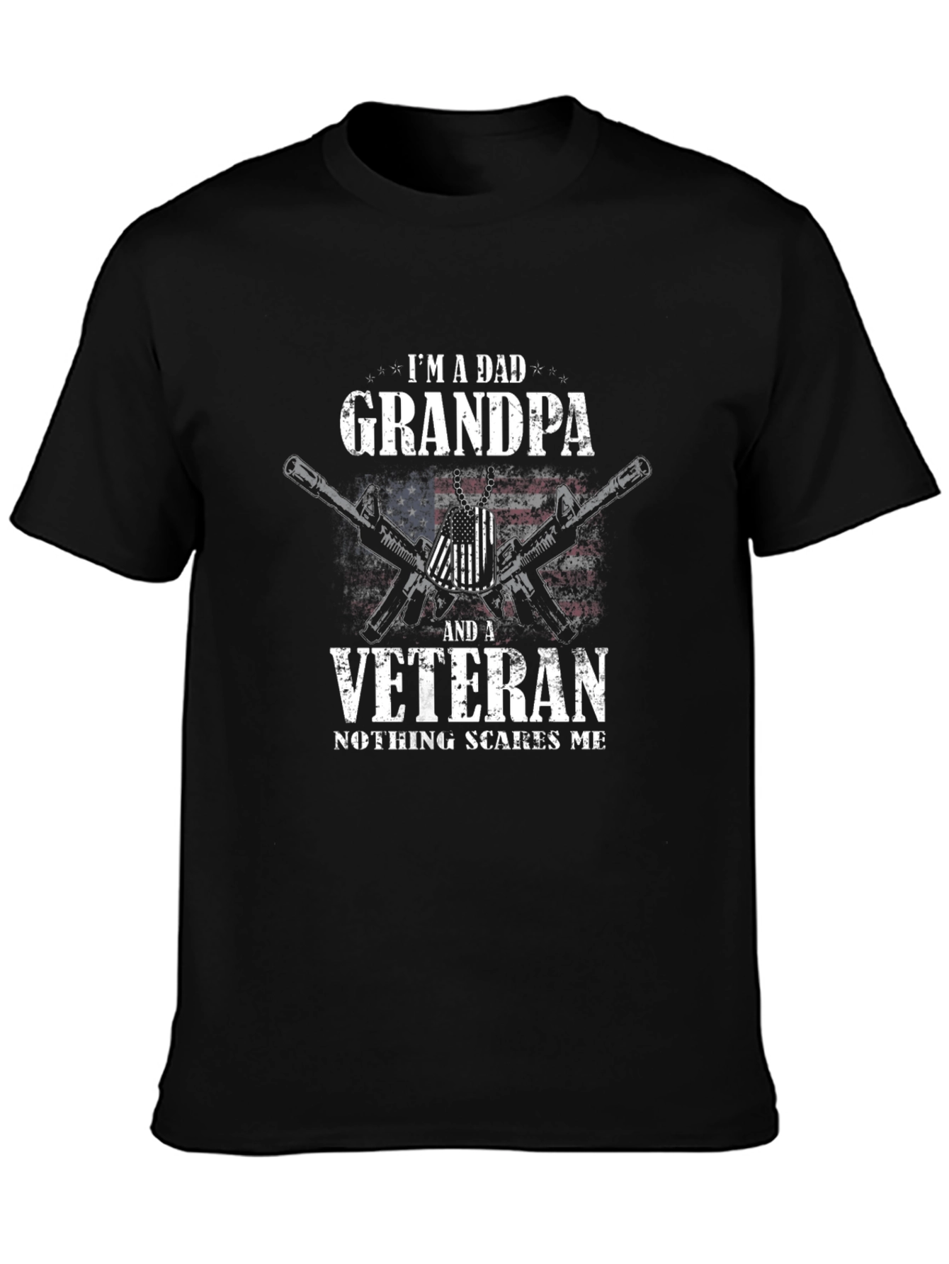 Dad Grandpa Veteran T-Shirt: Nothing Scares Me!