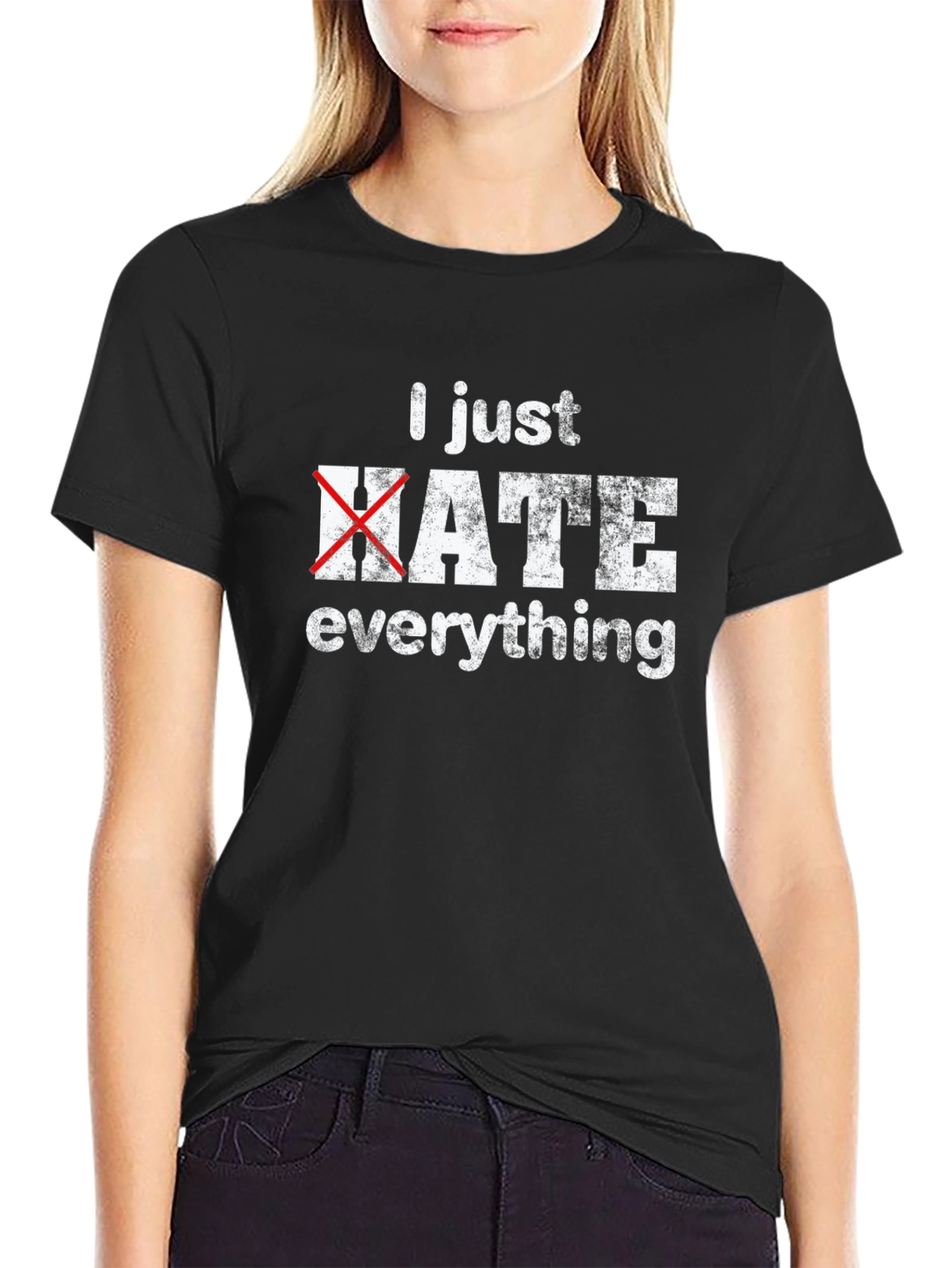 I Just Hate Everything Funny Graphic T-Shirt
