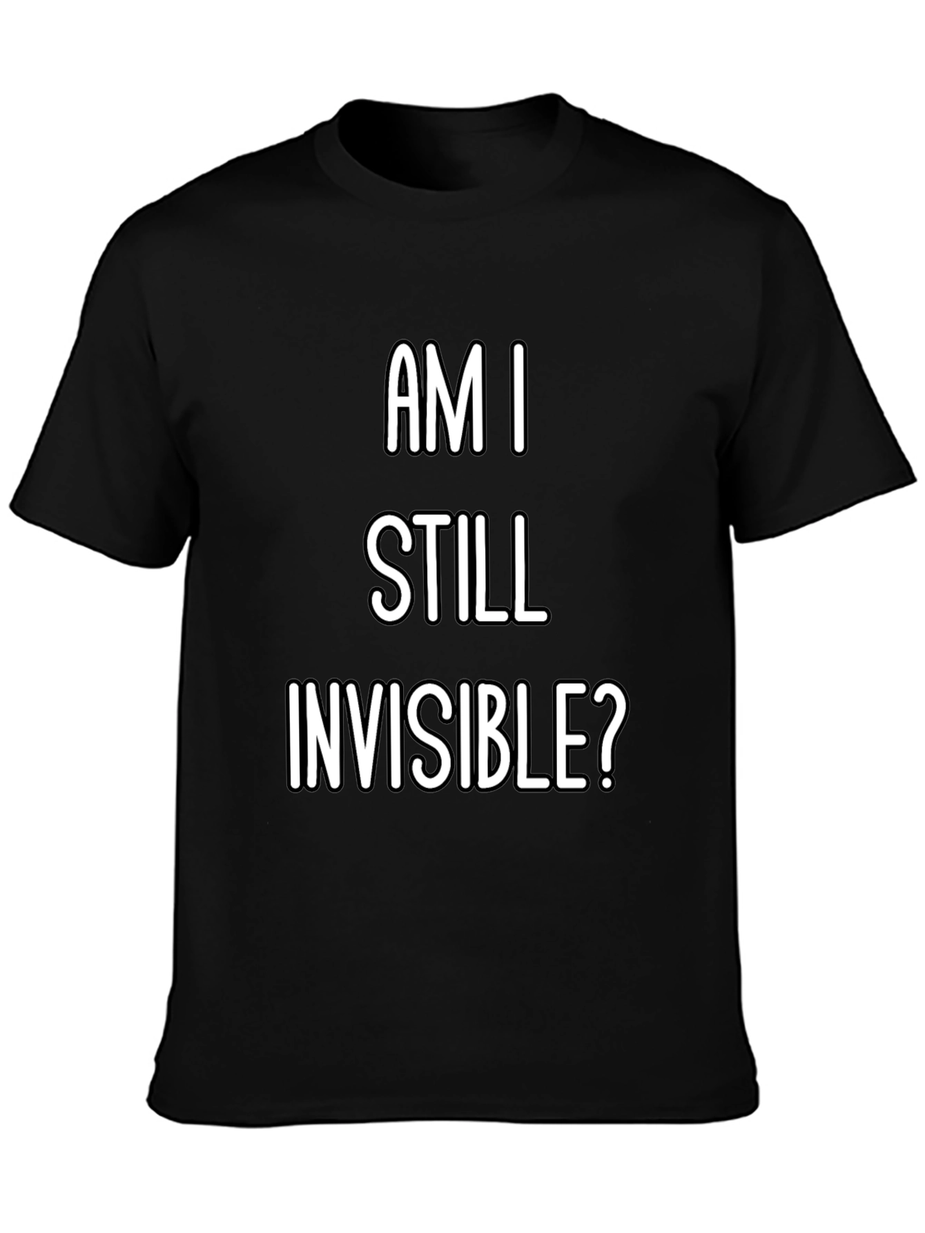 Am I Still Invisible? Graphic Tee - Black