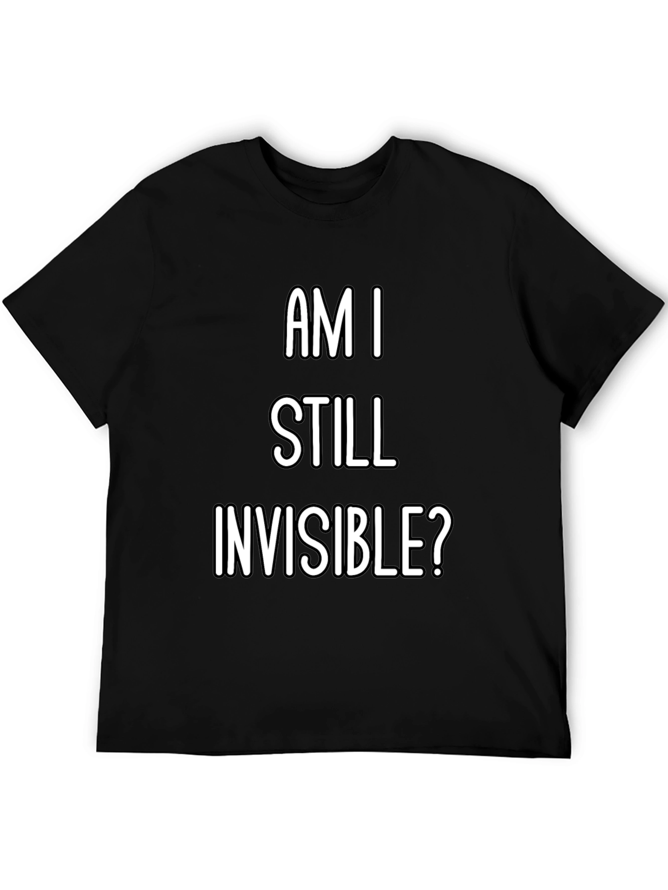 Am I Still Invisible? Graphic Tee - Black