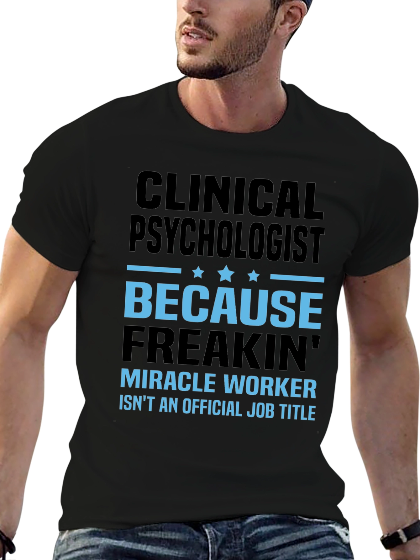 Clinical Psychologist T-Shirt - Miracle Worker Tee