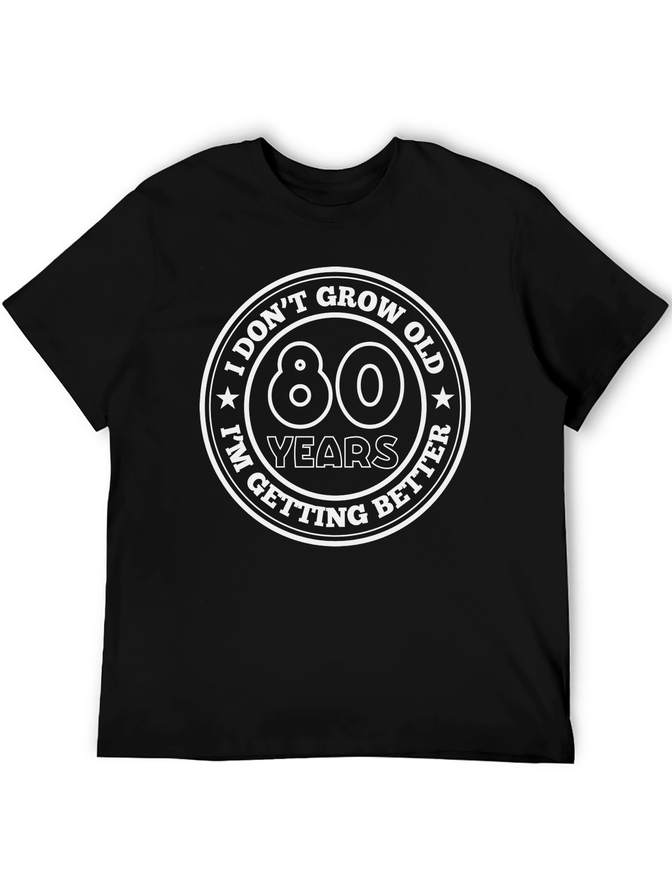 80 Years I Dont Grow Old T-Shirt