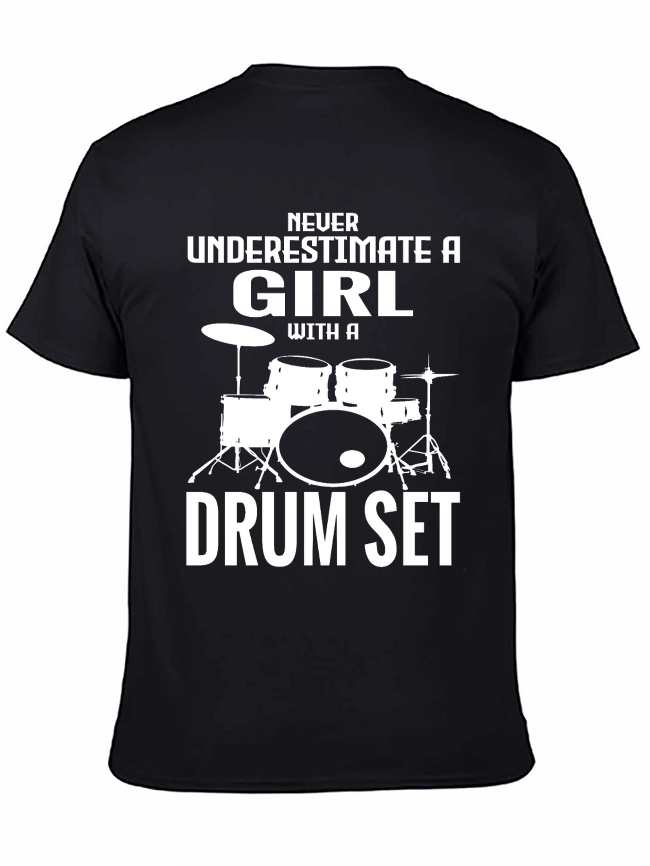 Girl Drummer T-Shirt - Never Underestimate