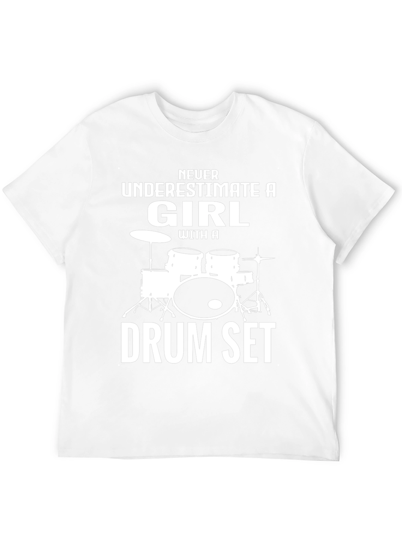 Girl Drummer T-Shirt - Never Underestimate