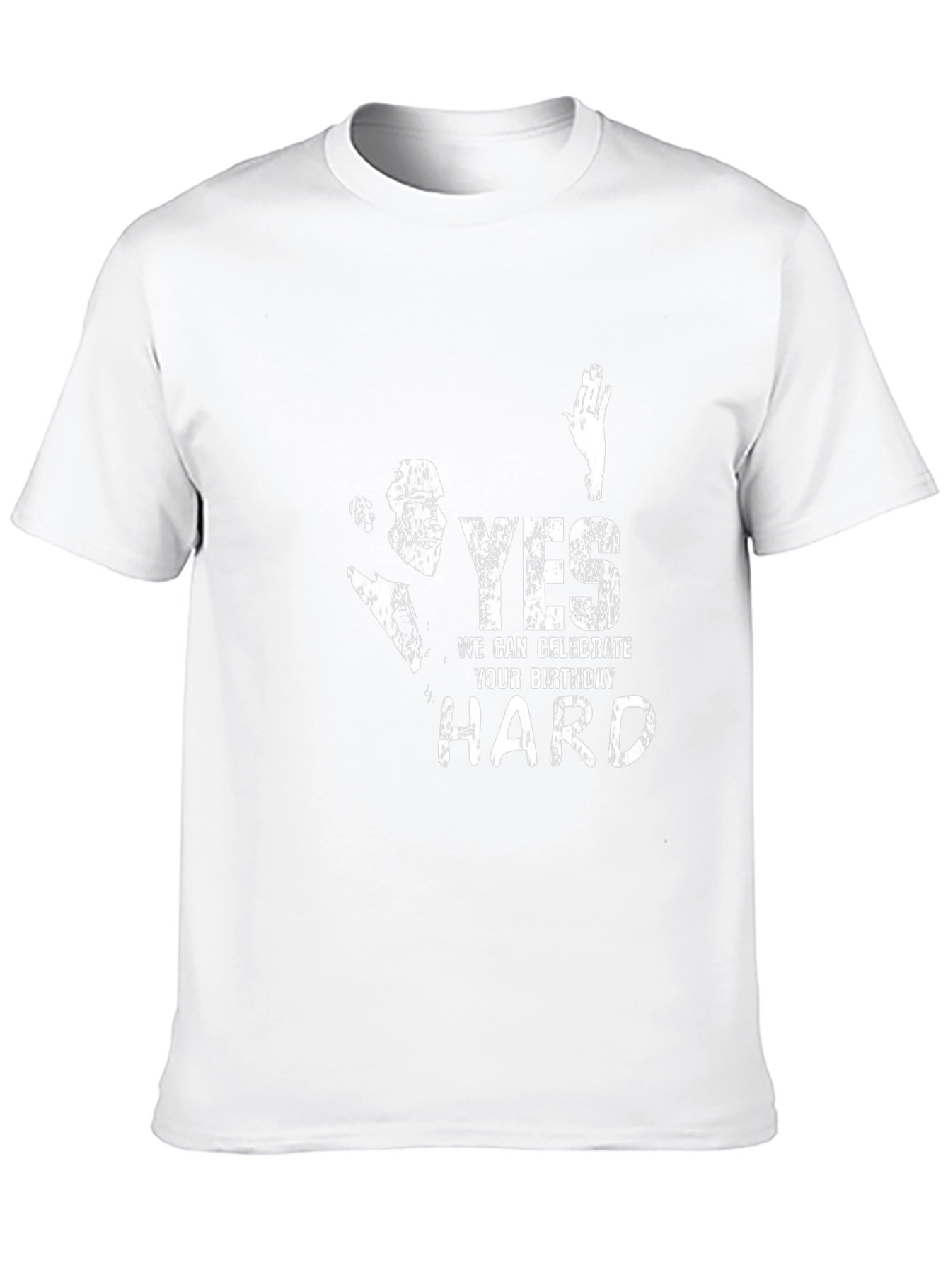 Yes We Celebrate Your Birthday Hard T-Shirt