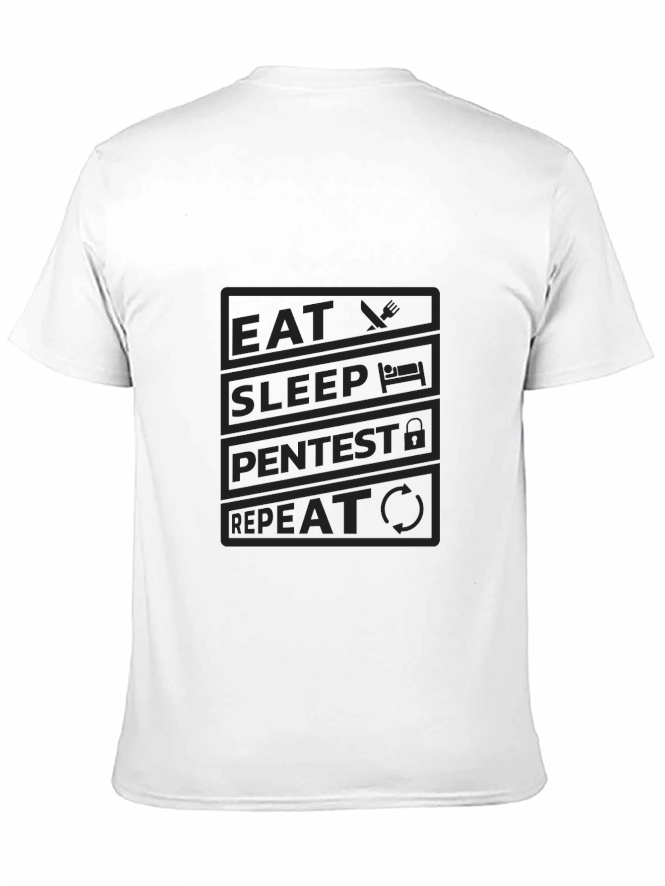 Eat Sleep Pentest Repeat T-Shirt - Hacker Tee