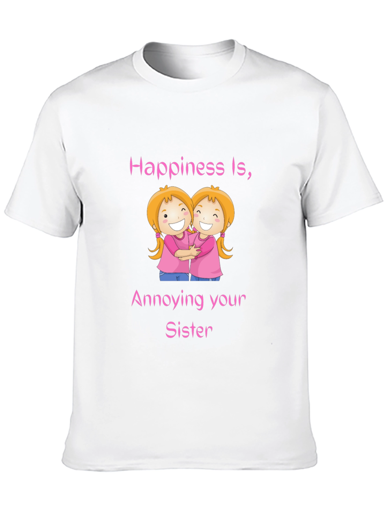 Happiness Is Annoying Your Sister T-Shirt