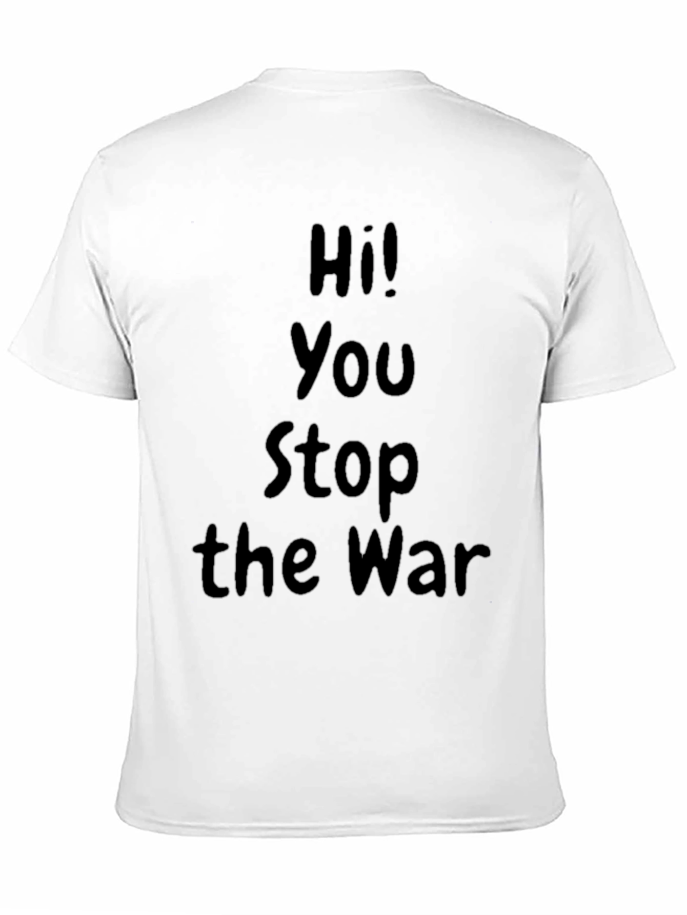 Black Hi! You Stop the War Graphic T-Shirt