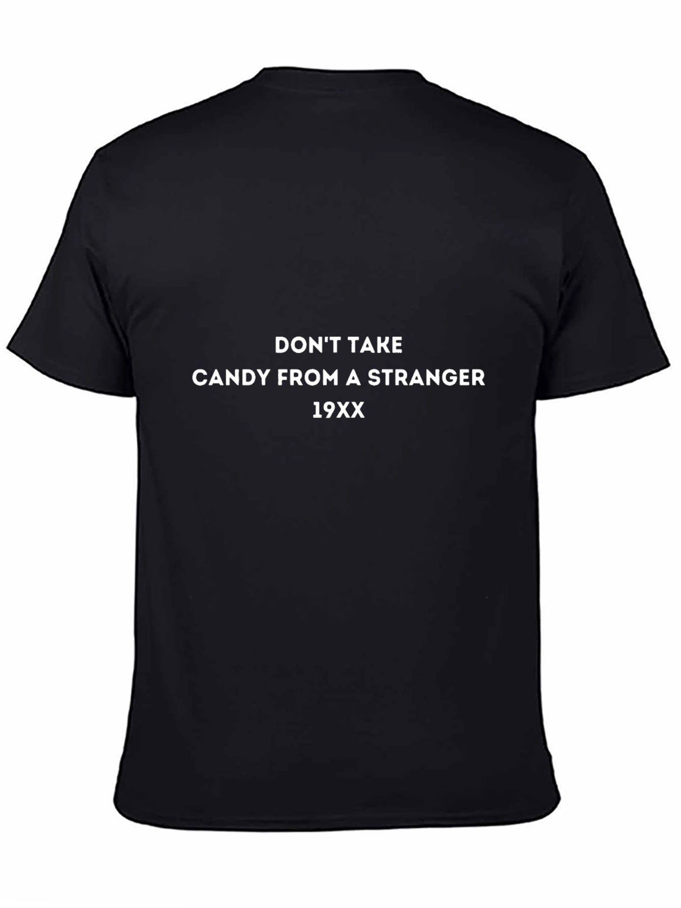 Dont Take Candy From a Stranger T-Shirt