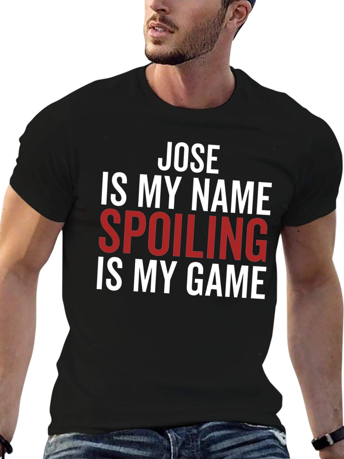 Jose Spoiling is My Game T-Shirt